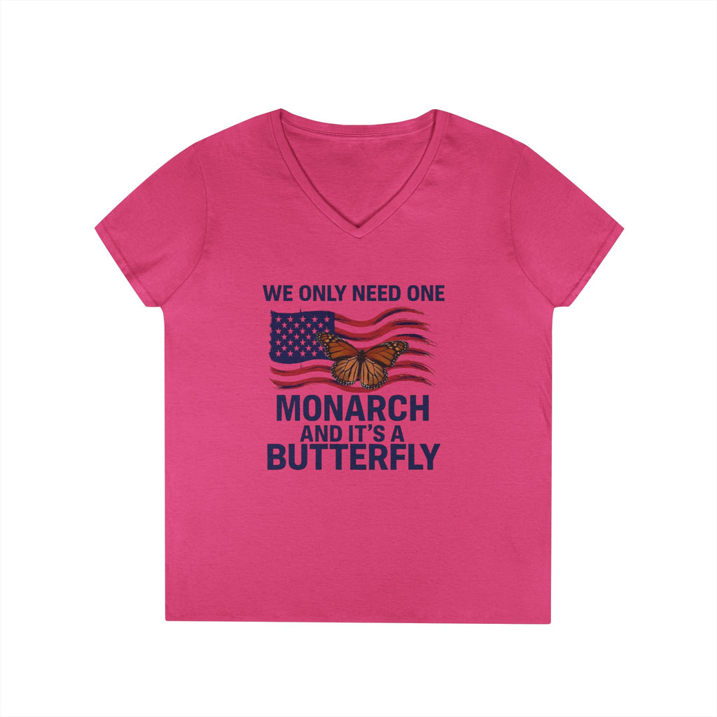 We only need one monarch and its a butterfly V-Neck T-Shirt Butterfly Anti-Trump Social Justice human rights gifts for activists.