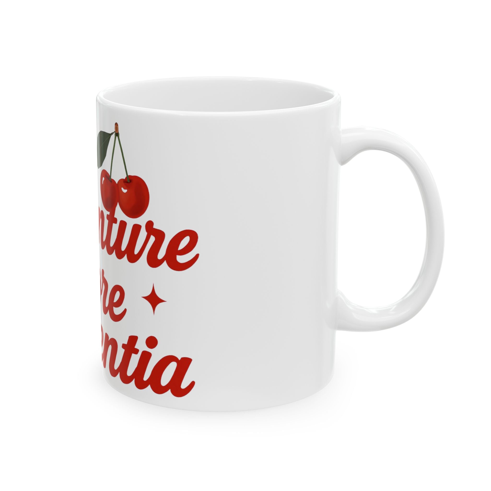 Adventure Before Dementia Ceramic Mug - Fun Gift for Caregivers, Unique Coffee Cup, Inspirational Drinkware, Cherry Design