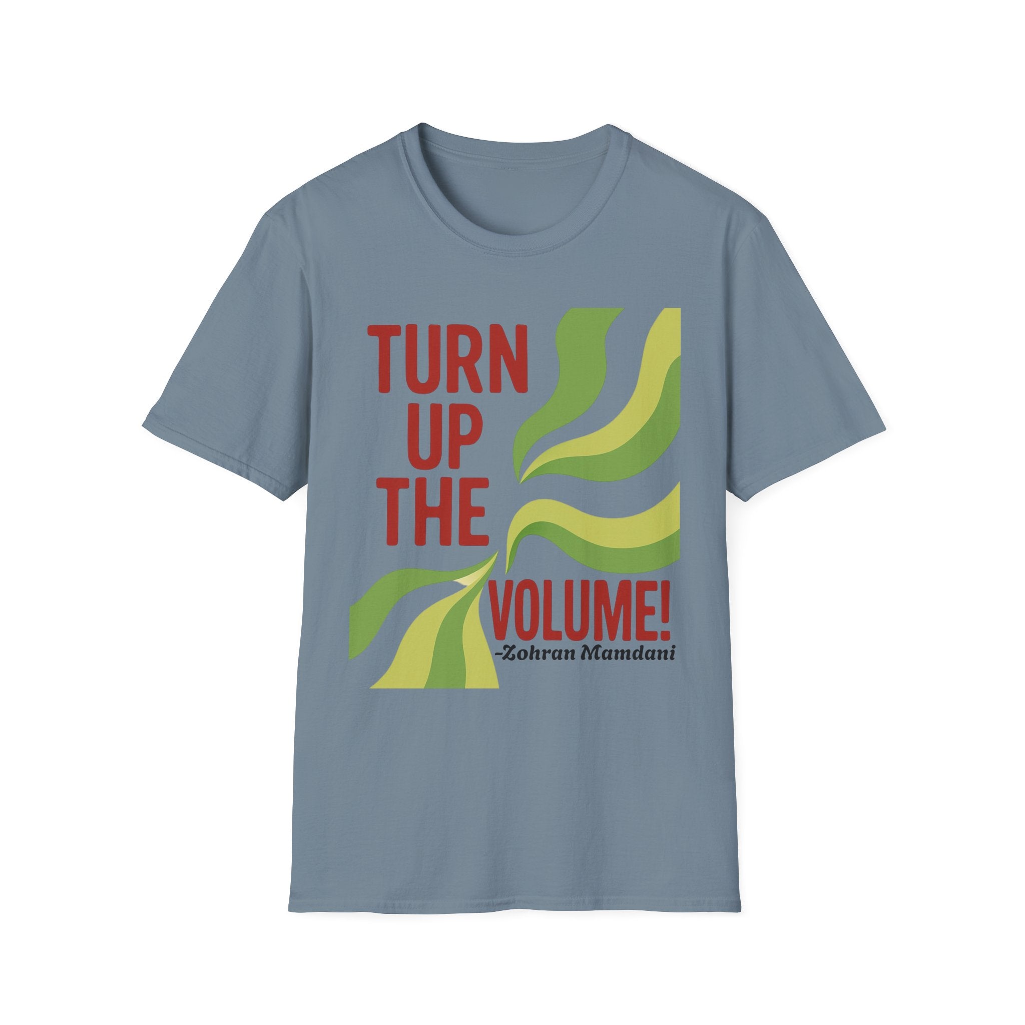T-Shirt Turn Up The Volume New York Zohran Mamdani Political Streetwear