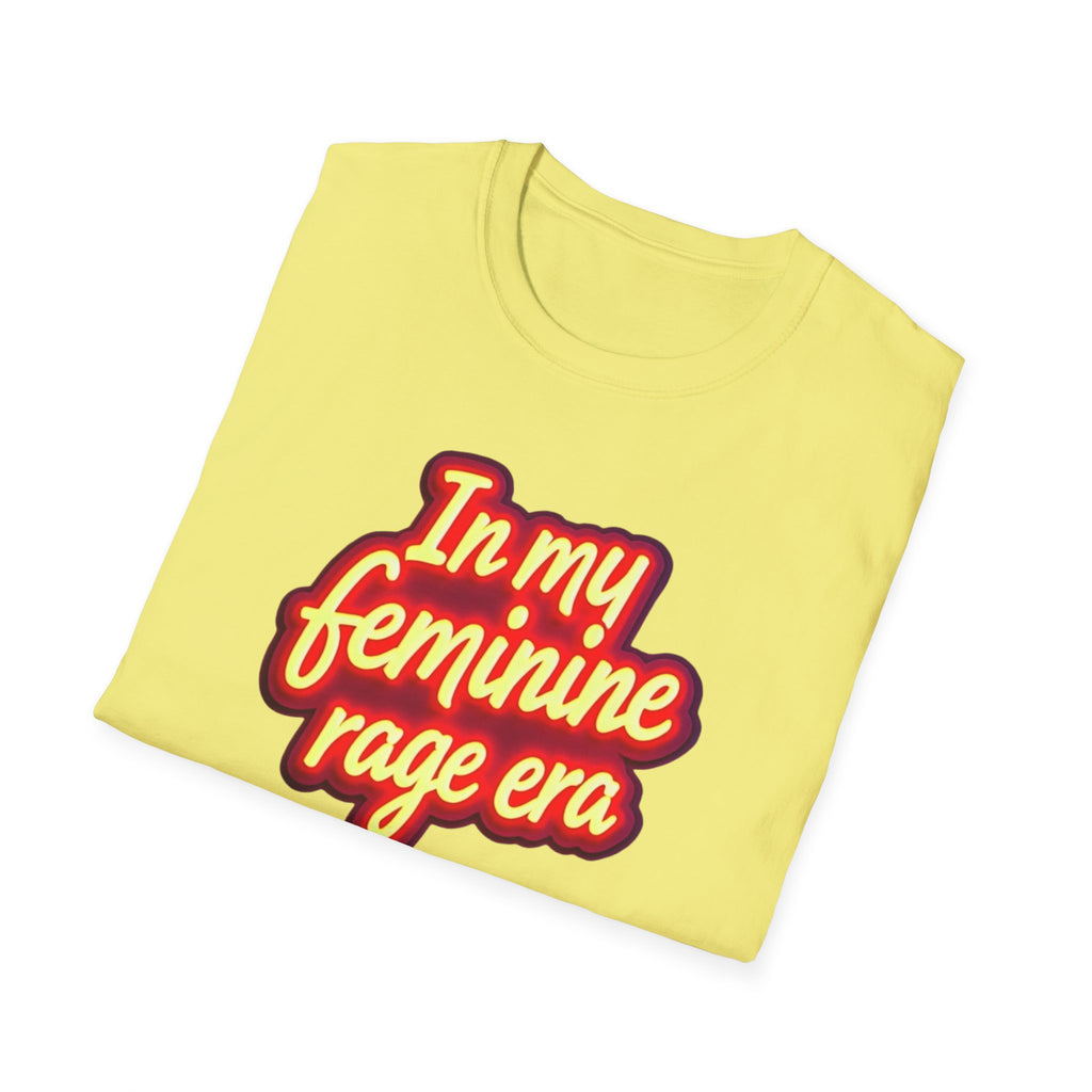 In my Feminine Rage Era Unisex T-Shirt | Softstyle Tee, Empowering Apparel, Womens  Empowerment, Casual Wear, Feminist Gift Anti Trump