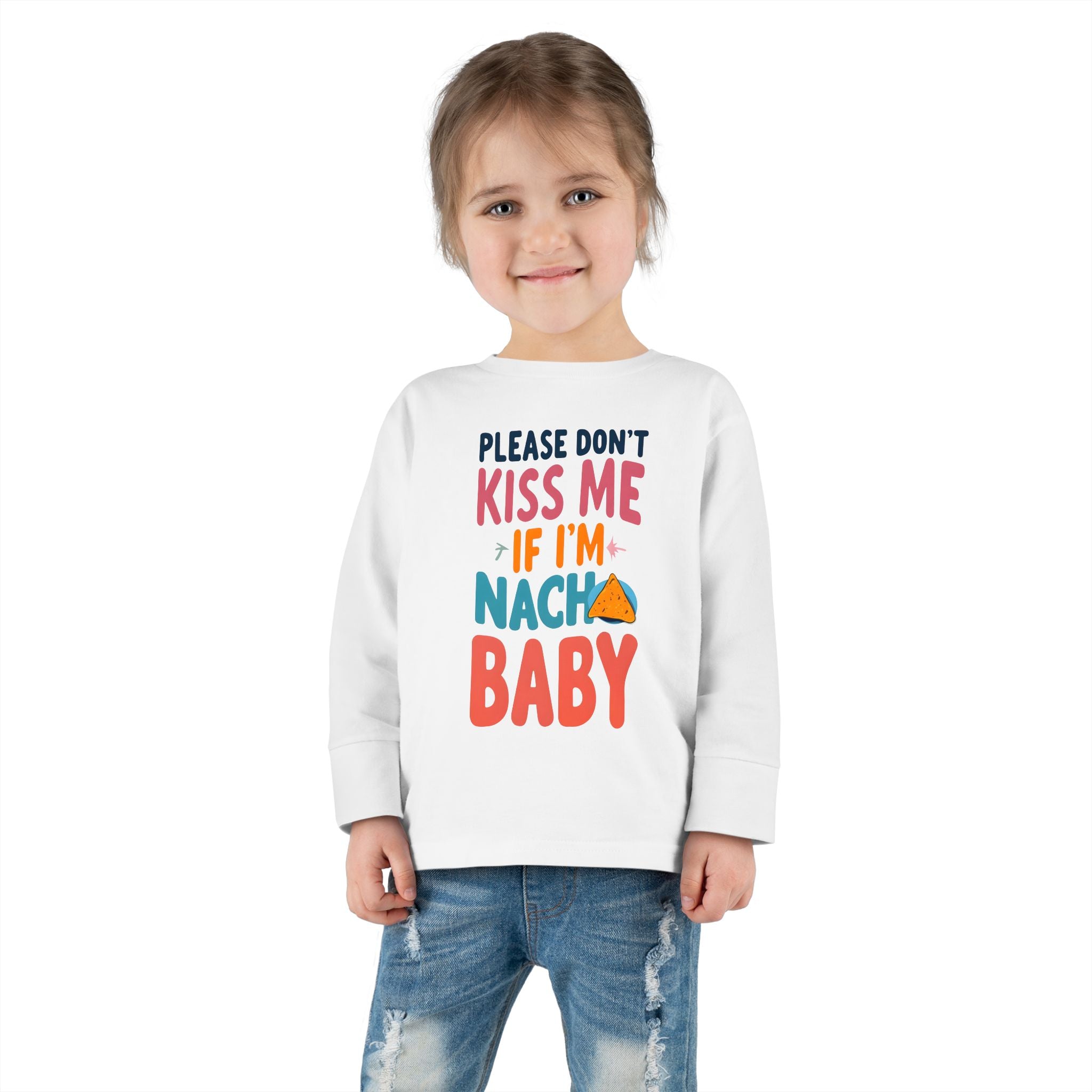 Funny Toddler Long Sleeve Tee, Please dont kiss me if Im nacho baby, Kids Graphic Shirt, Sarcastic Toddler Top, Toddler Humor T-Shirt,