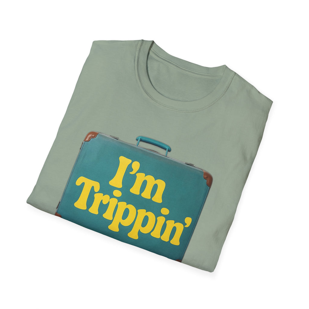 Travel Humor Unisex T-Shirt - "I'm Trippin'"