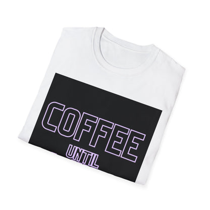 Coffee until wine  Unisex Softstyle T-Shirt