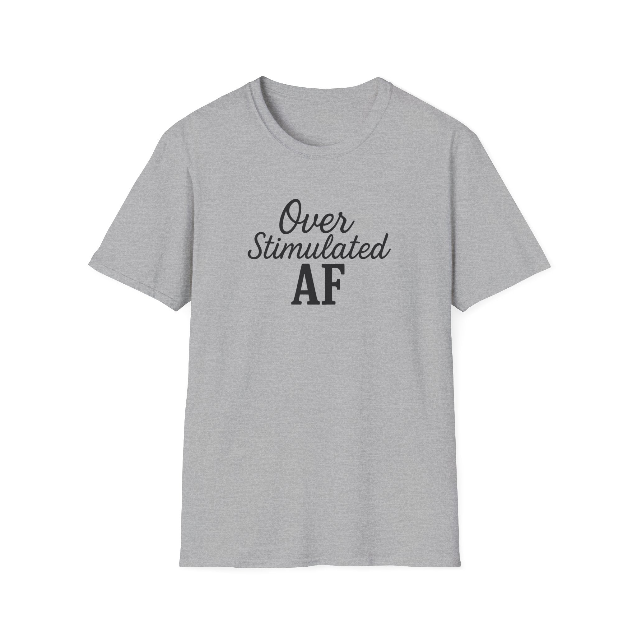 Overstimulated AF Mental Health T-Shirt, Anxiety Awareness Tee, Funny Mental Health Shirt, Unisex Softstyle Tee, Stress Reliever Top
