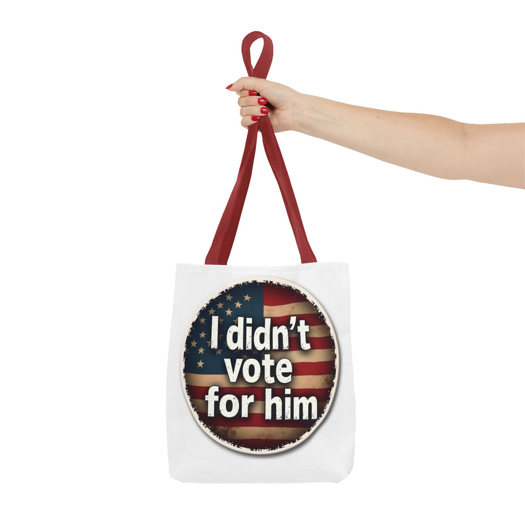 I Didn’t Vote For Him Tote Bag — Political Statement USA Flag Tote