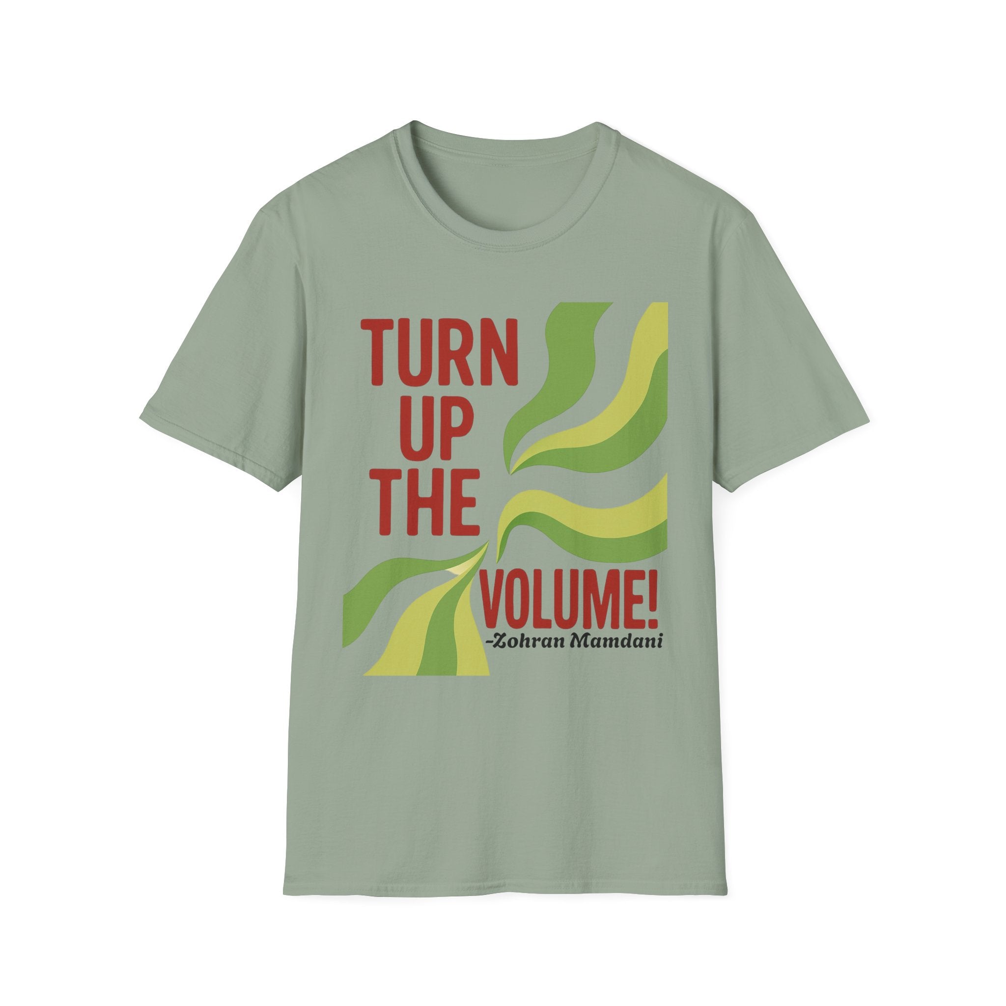 T-Shirt Turn Up The Volume New York Zohran Mamdani Political Streetwear