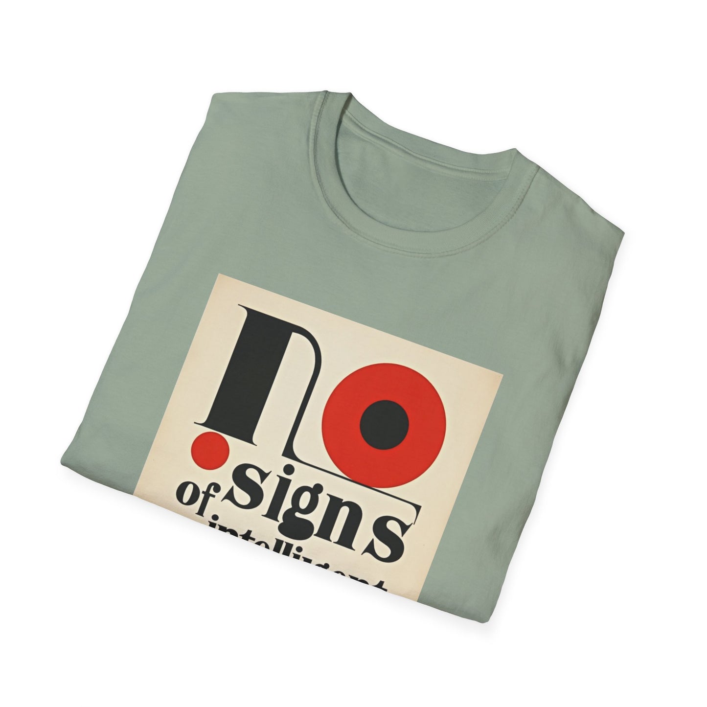 Graphic Unisex T-shirt - No Signs of Intelligence Design