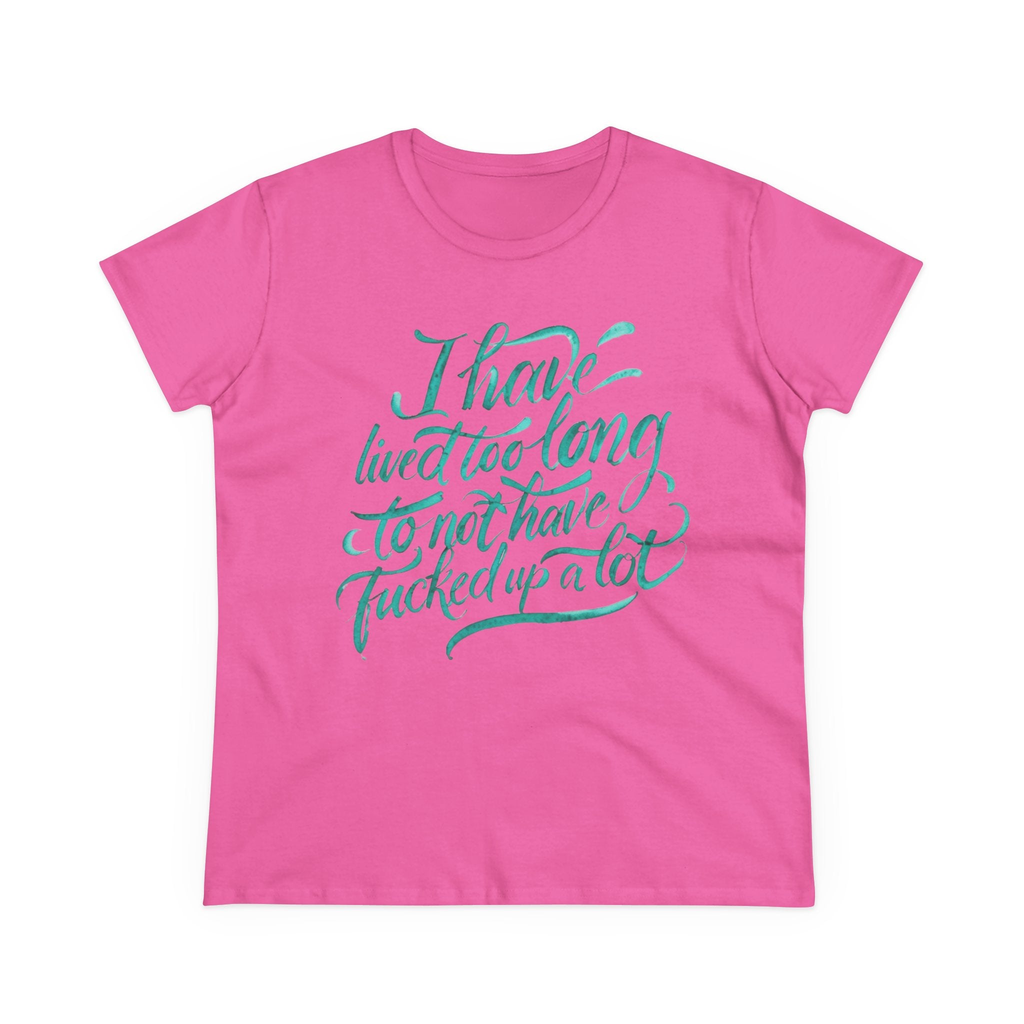 I have lived too long Tee for Women, Casual Cotton T-Shirt for Everyday Wear, Unique Gift for Friends, Self-Care T-Shirt f up