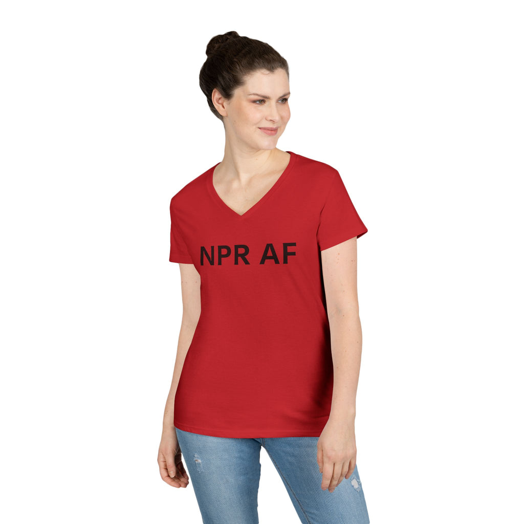 NPR AF Ladies' V-Neck T-Shirt - Comfy Casual Tee, Perfect Gift for NPR Lovers, anti Trump Mother's Day, Birthdays, and More!