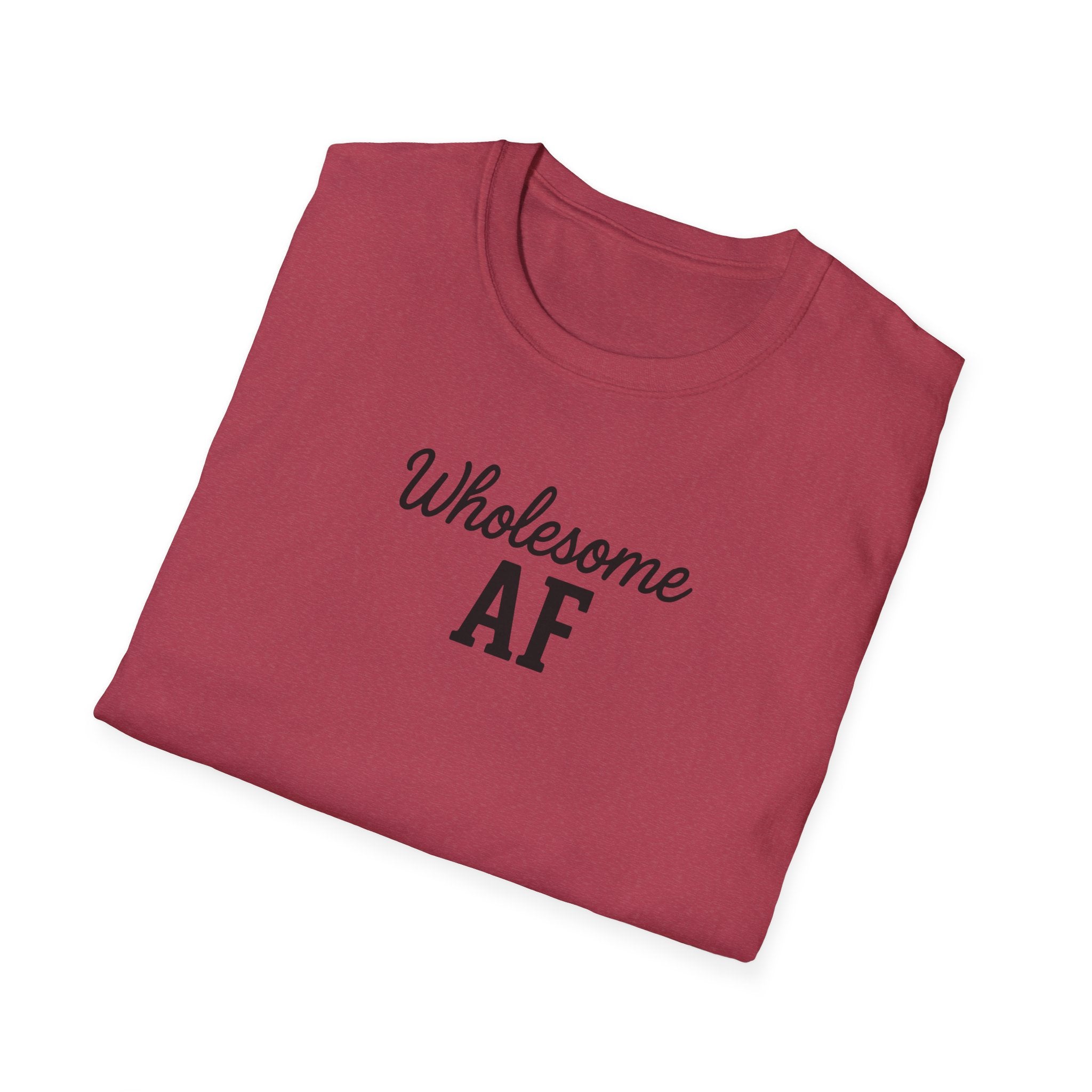 Wholesome AF Unisex T-Shirt, Positive Vibes Tee, Comfortable Graphic Shirt, Men's Women's Casual Top, Funny Quote Apparel