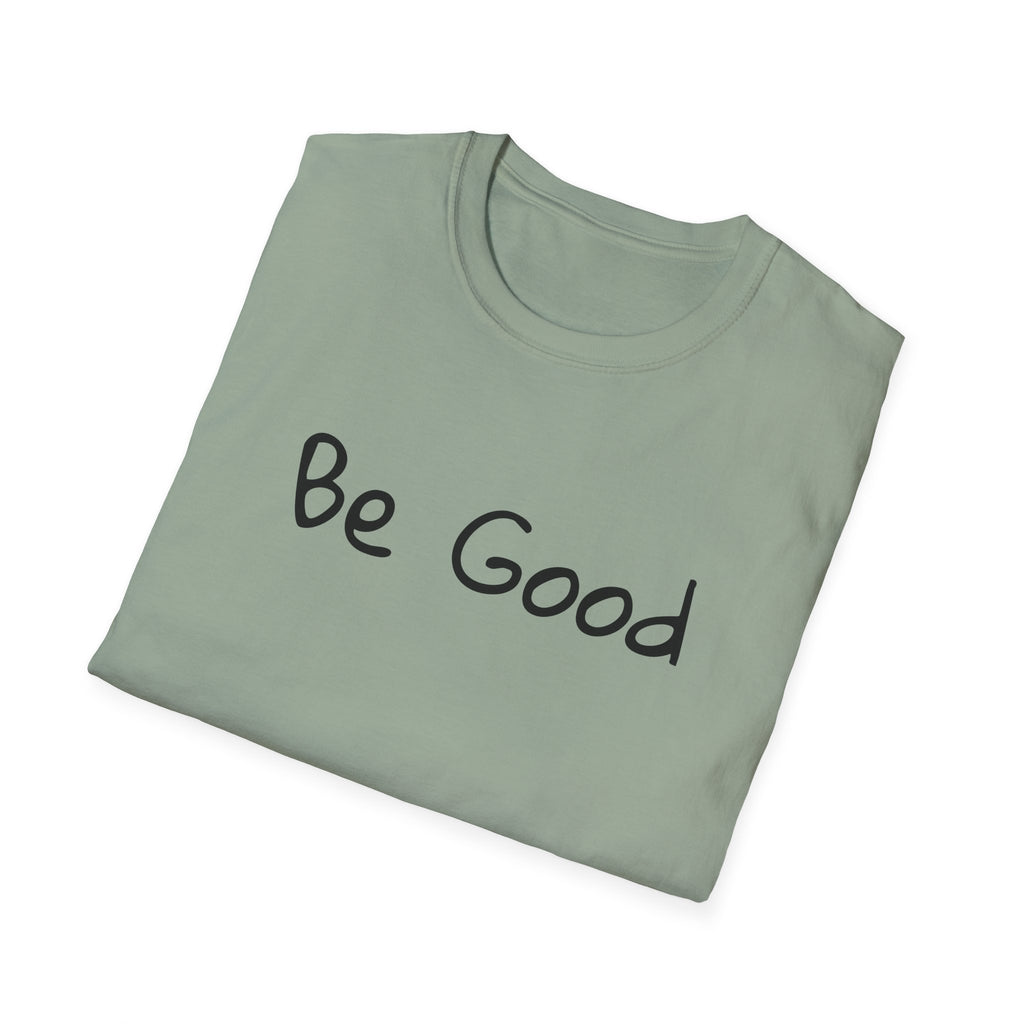 Be Good Minimalist Inspirational T-Shirt — Renee Good Political Tee