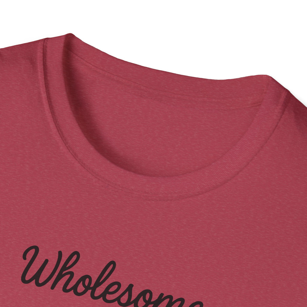 Wholesome AF Unisex T-Shirt, Positive Vibes Tee, Comfortable Graphic Shirt, Men's Women's Casual Top, Funny Quote Apparel