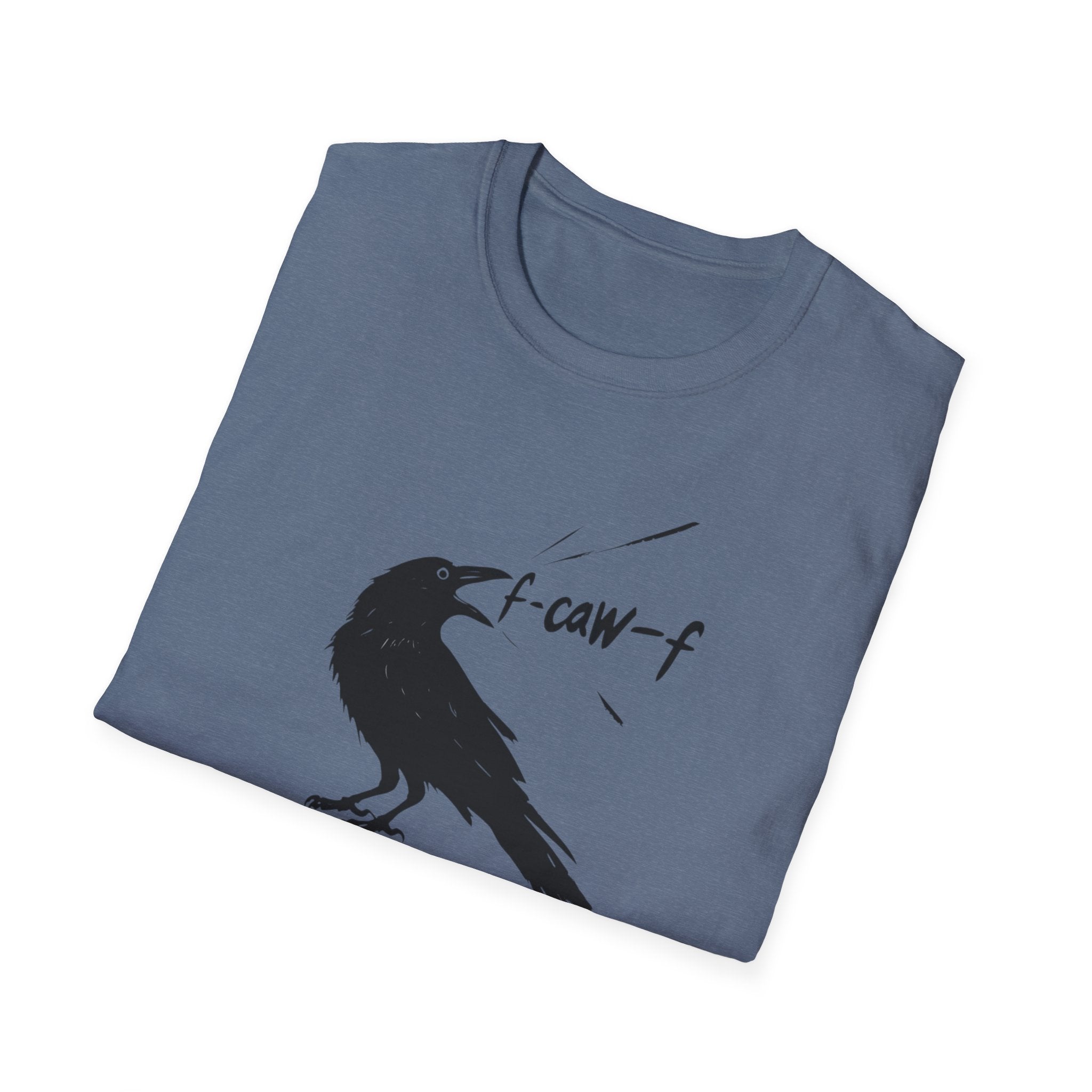 F Off Crow Bird Lover F-Caw-F Fresh Mouth Unisex Softstyle T-Shirt, F Off Tee, Gift for Bird Enthusiasts, Sarcastic Graphic Tee, Unique