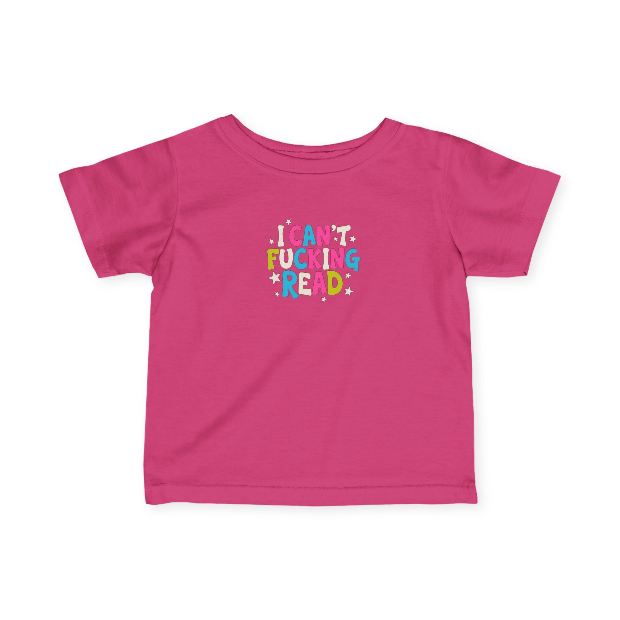 Infant Tee — "I can’t F*cking Read" Colorful Baby Shirt