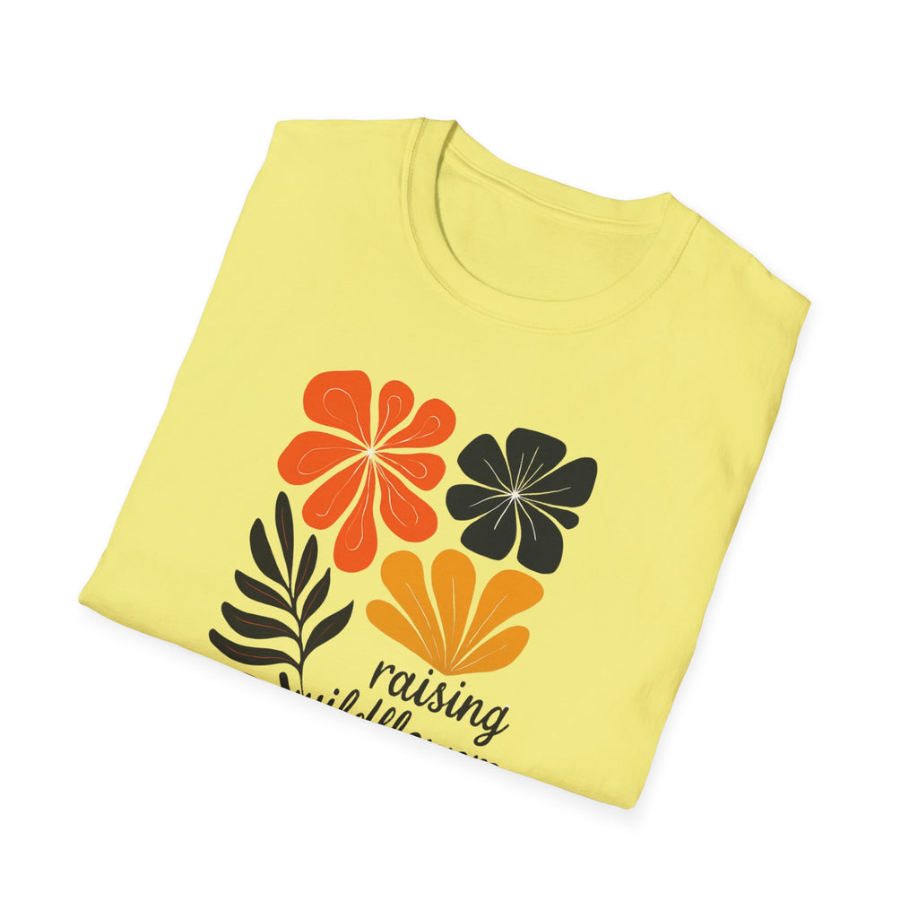 Raising wild flowers, one tantrum at a time Mom Life Unisex Softstyle T-Shirt, Gifts for Toddler Moms, Raising Wildflowers, floral  Apparel