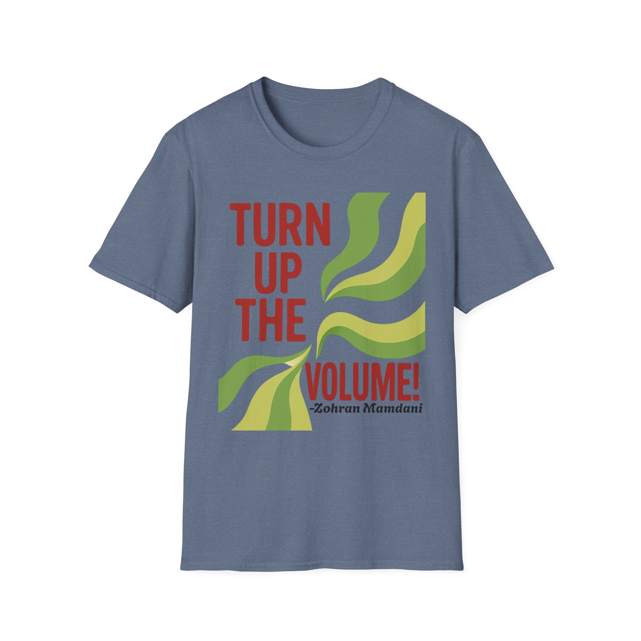 T-Shirt Turn Up The Volume New York Zohran Mamdani Political Streetwear