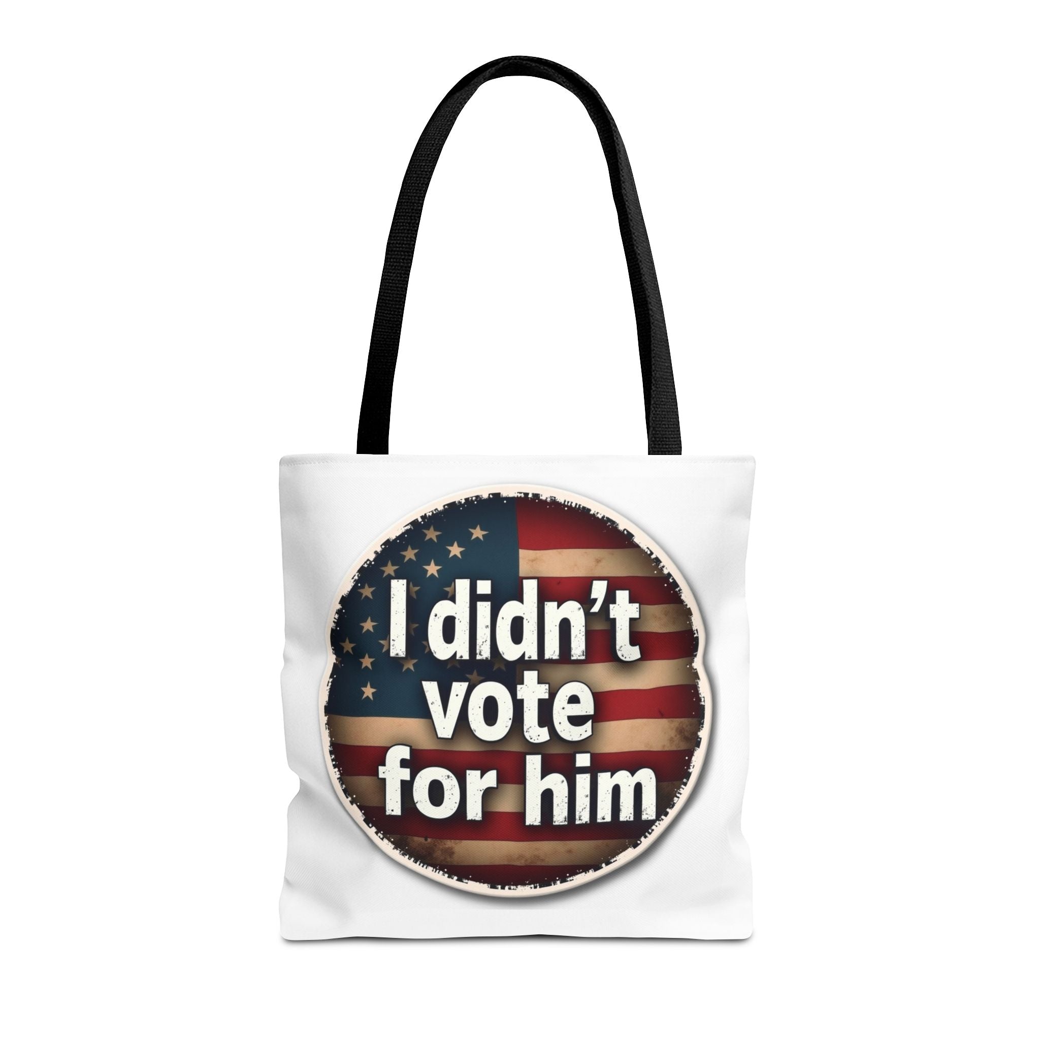 I Didn’t Vote For Him Tote Bag — Political Statement USA Flag Tote