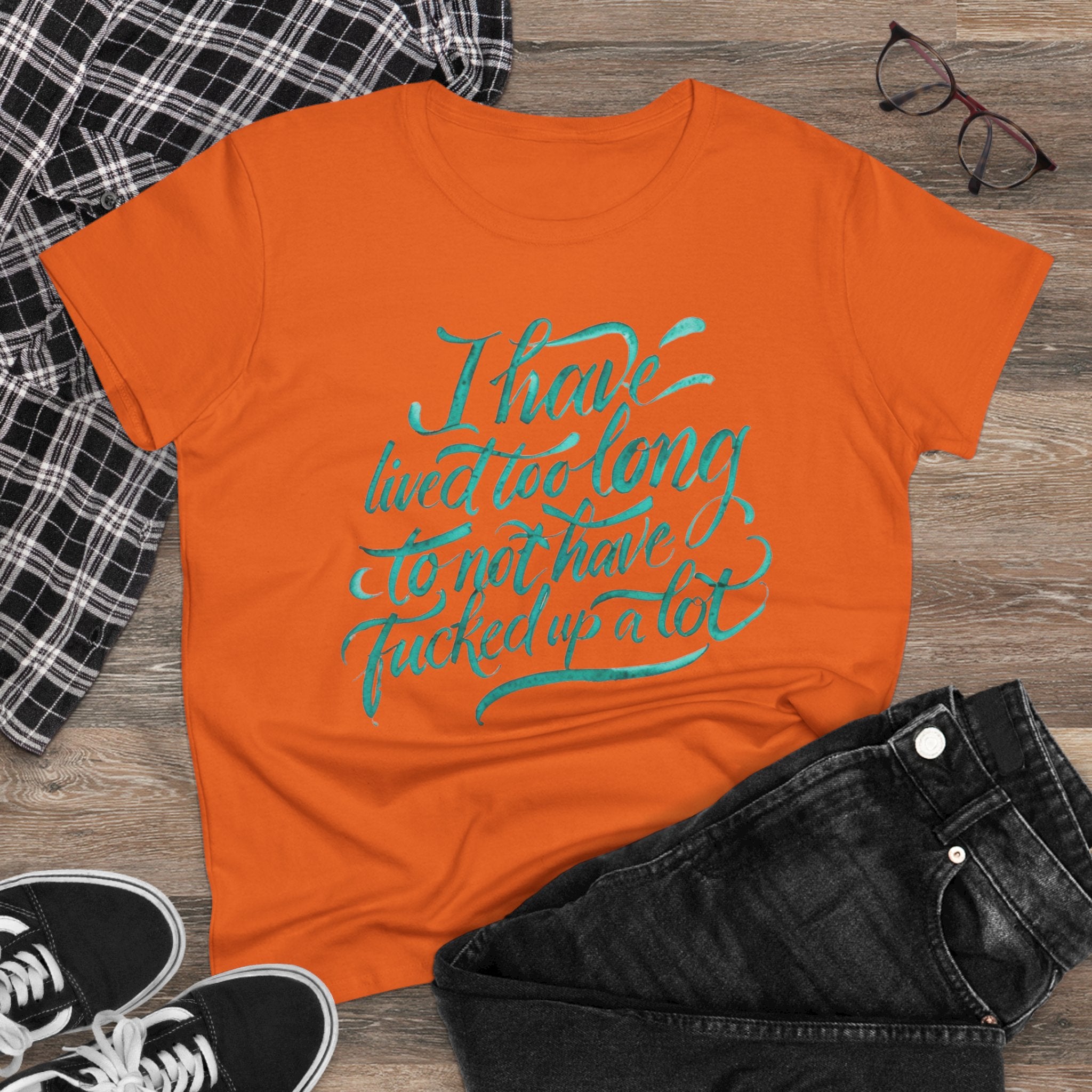 I have lived too long Tee for Women, Casual Cotton T-Shirt for Everyday Wear, Unique Gift for Friends, Self-Care T-Shirt f up