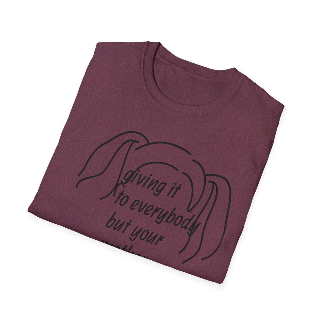 Giving it to everybody but your mother 90's Song Lyric Unisex T-Shirt, Gift for Music Lovers, Vintage Tee, Here and Now, Music Quote Top