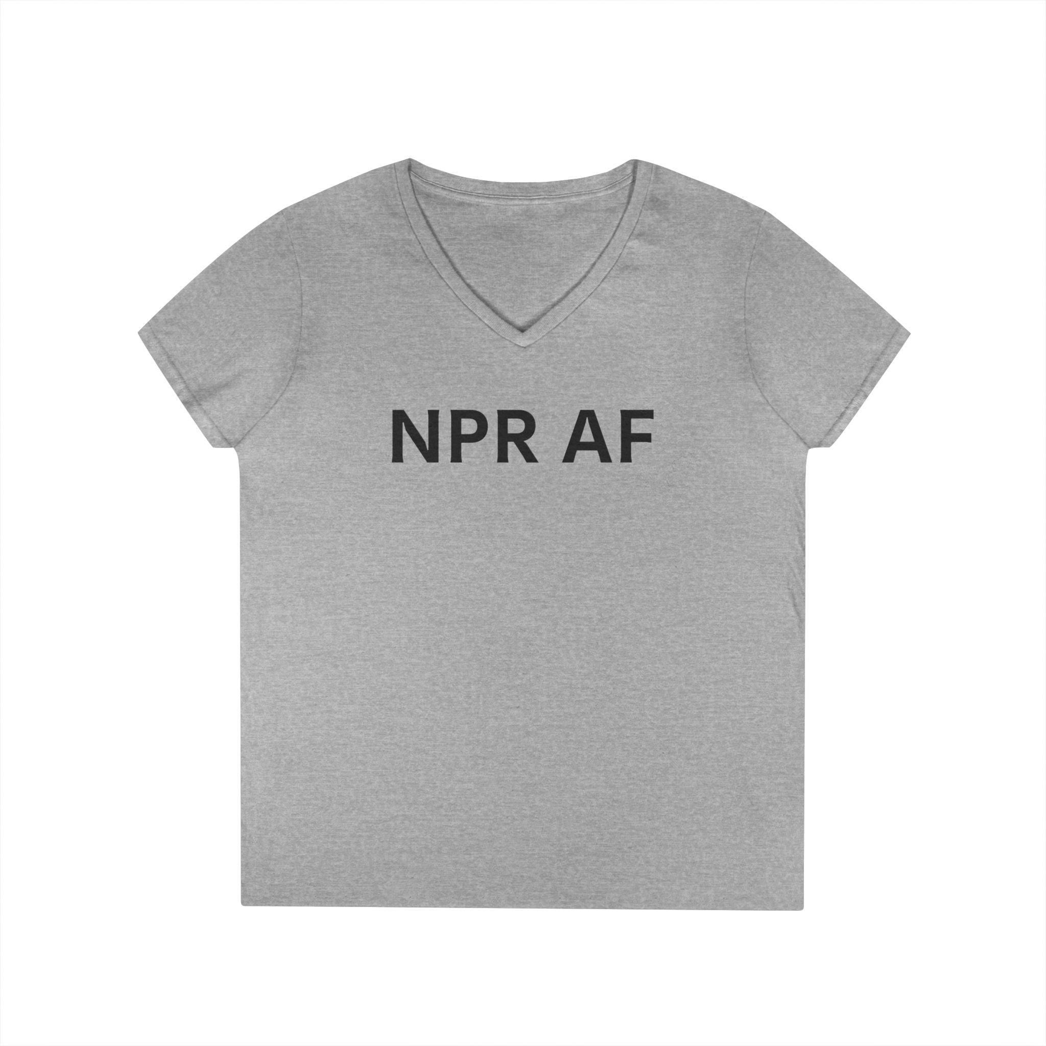 NPR AF Ladies' V-Neck T-Shirt - Comfy Casual Tee, Perfect Gift for NPR Lovers, anti Trump Mother's Day, Birthdays, and More!