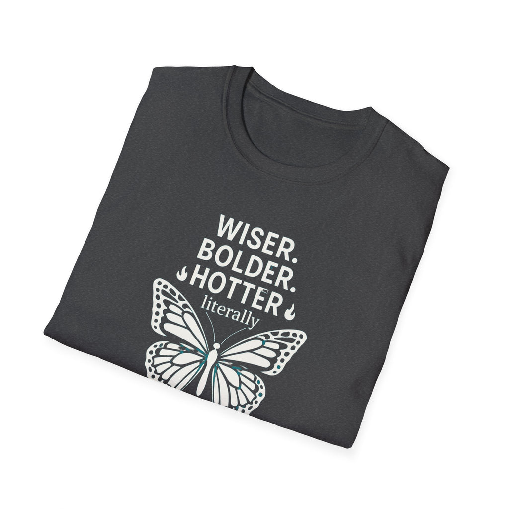 Menopause Transformation Unisex Softstyle T-Shirt, Wiser Bolder Hotter Literally, Hot Flash Tee, Gift for Women, Funny Menopausal Shirt