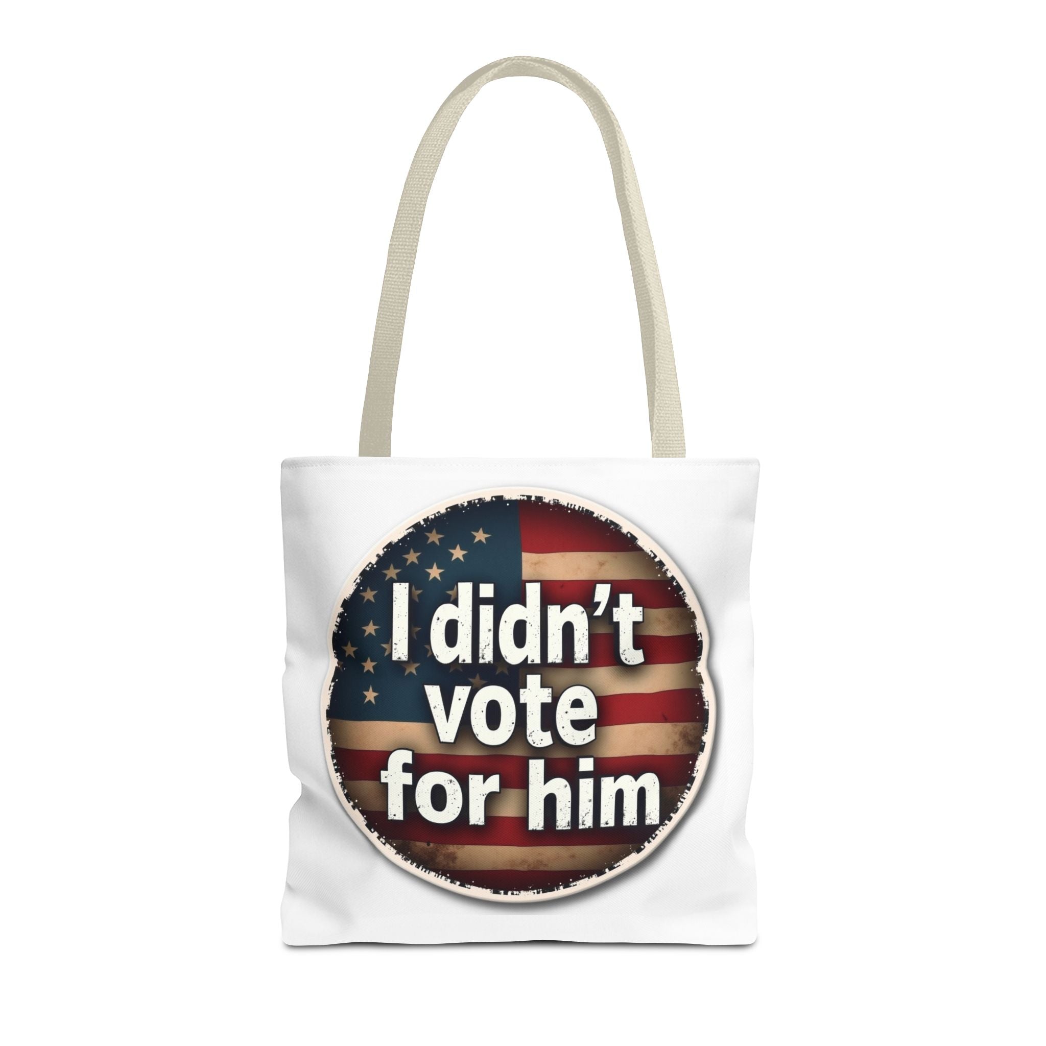 I Didn’t Vote For Him Tote Bag — Political Statement USA Flag Tote