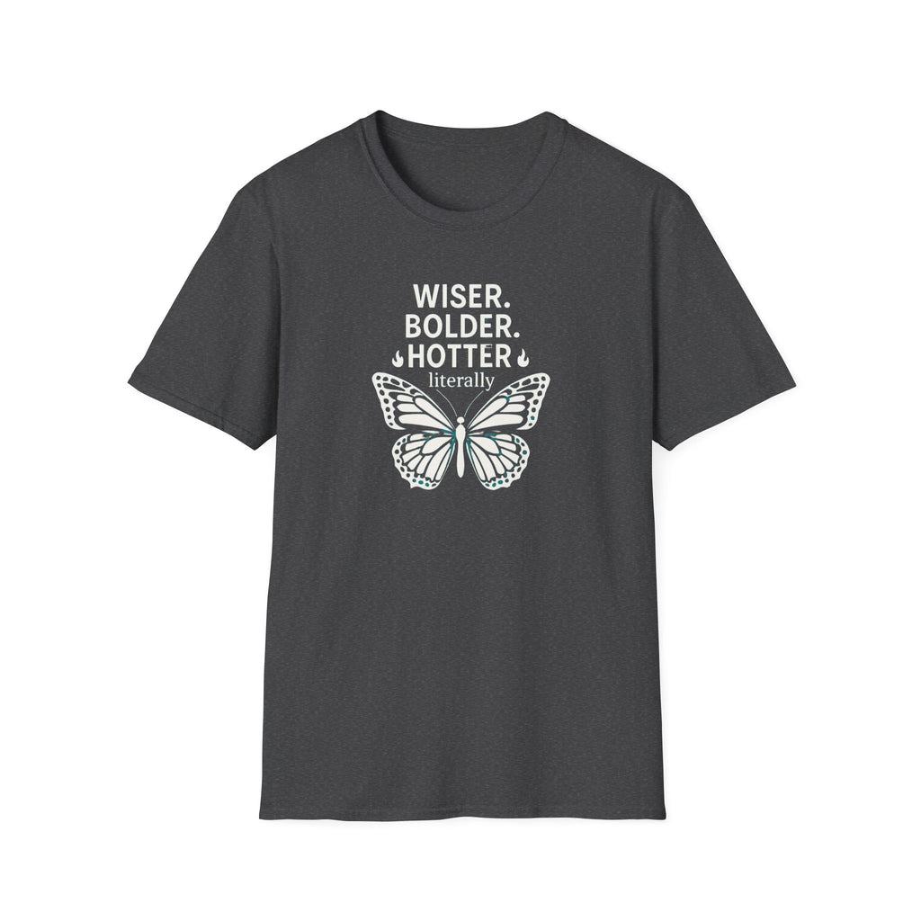 Menopause Transformation Unisex Softstyle T-Shirt, Wiser Bolder Hotter Literally, Hot Flash Tee, Gift for Women, Funny Menopausal Shirt