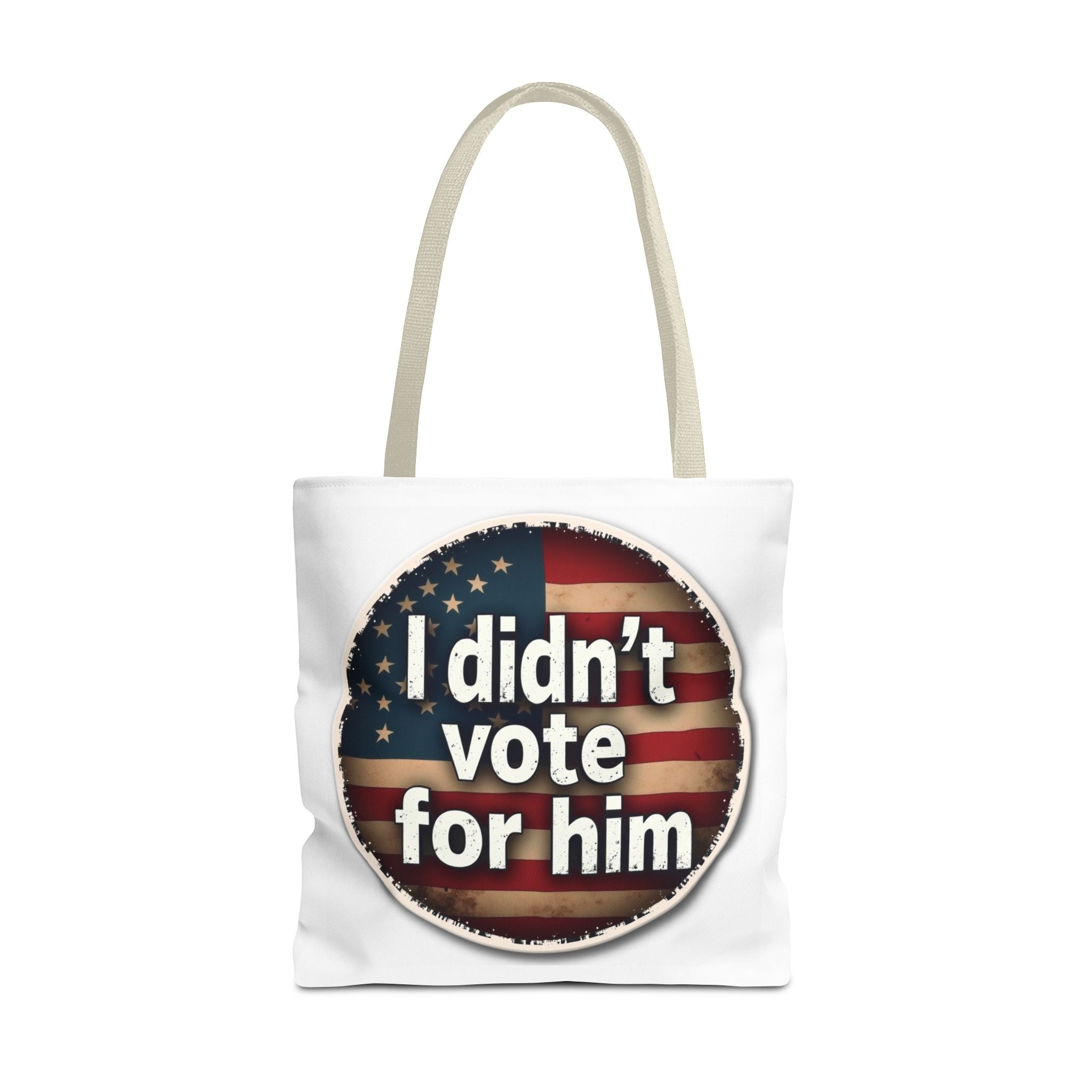 I Didn’t Vote For Him Tote Bag — Political Statement USA Flag Tote