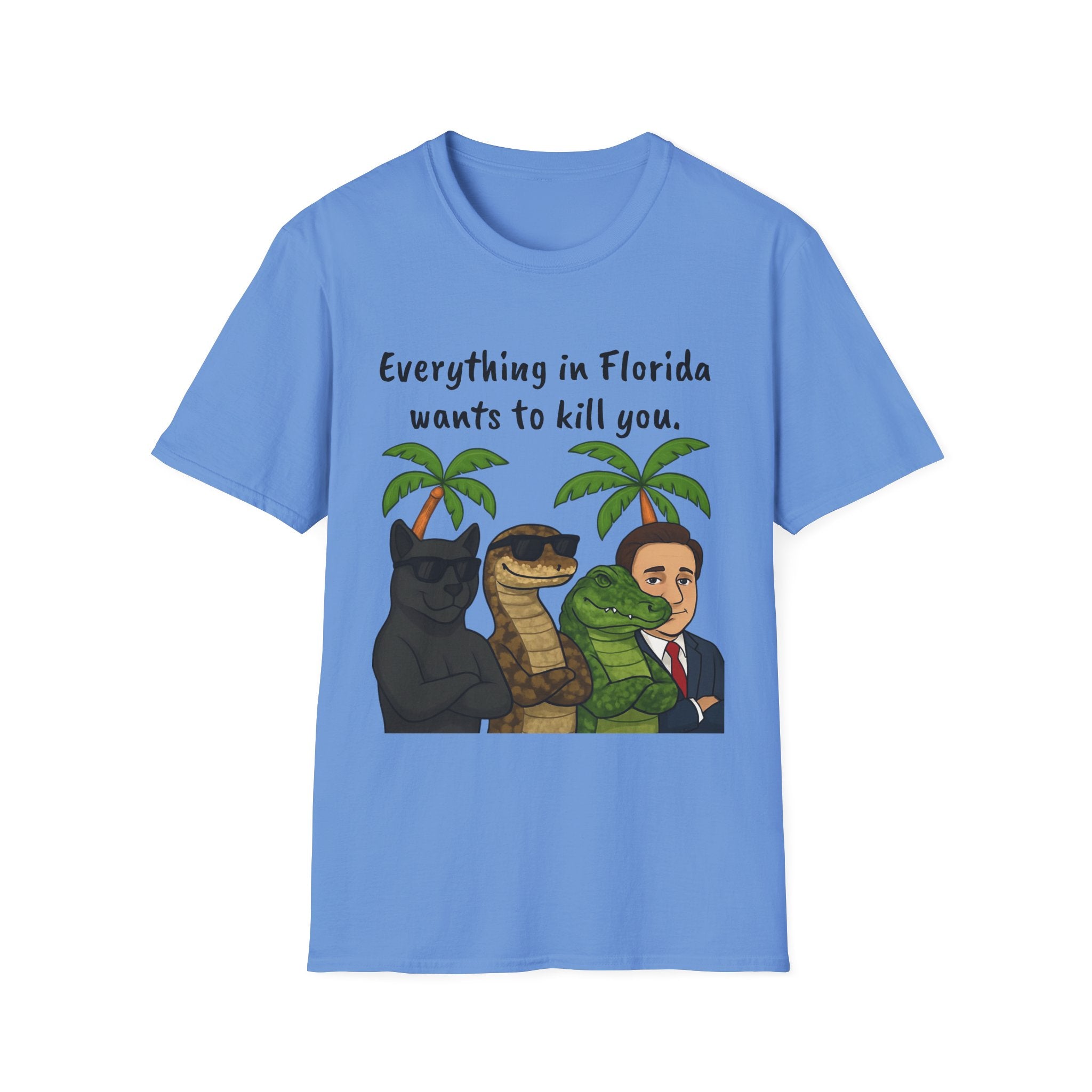 Florida wants to kill you T-Shirt, Funny Graphic Tee, Sarcastic Unisex Top, Lightweight Shirt, Trendy State Tee, Unique Gift for Him/Her