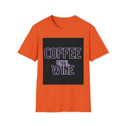 Coffee until wine  Unisex Softstyle T-Shirt