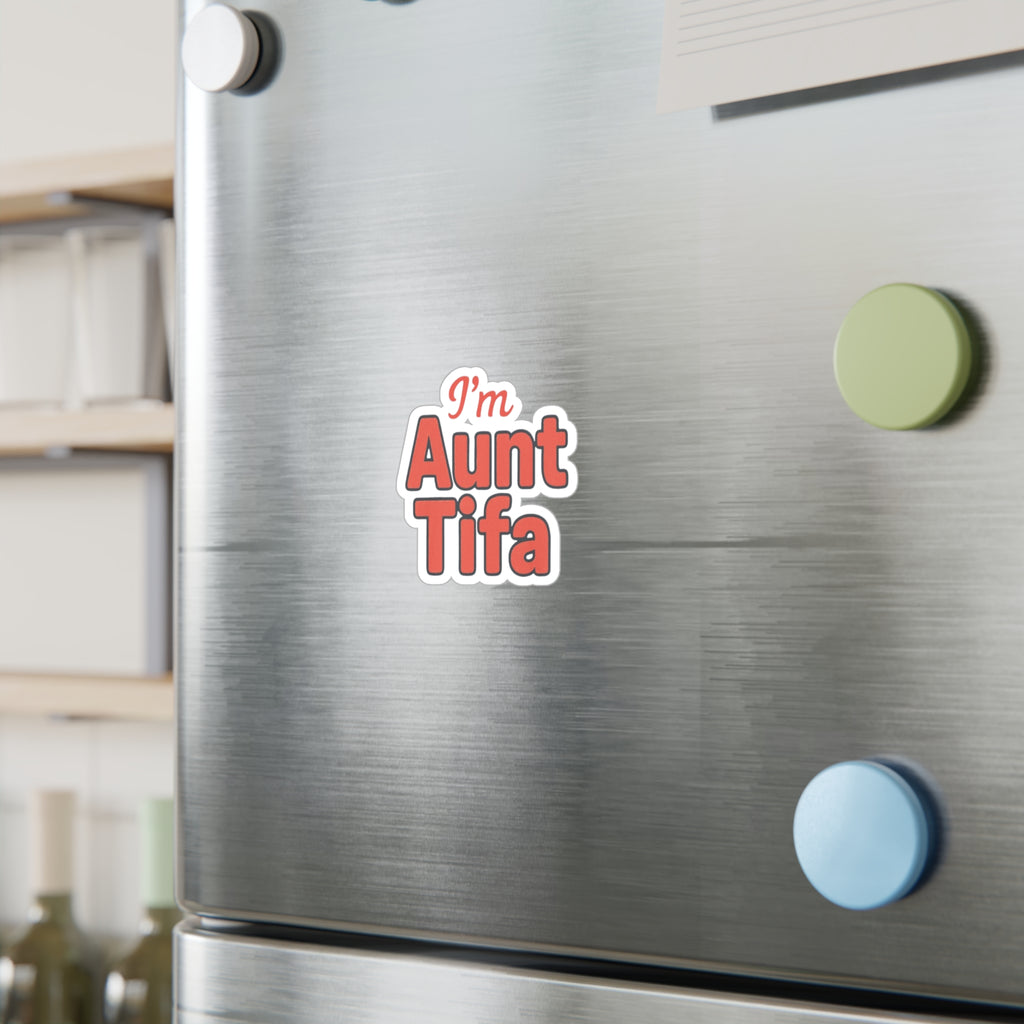 Vinyl Decal Sticker - I'm Aunt Tifa, Fun Sticker for Aunts and activists