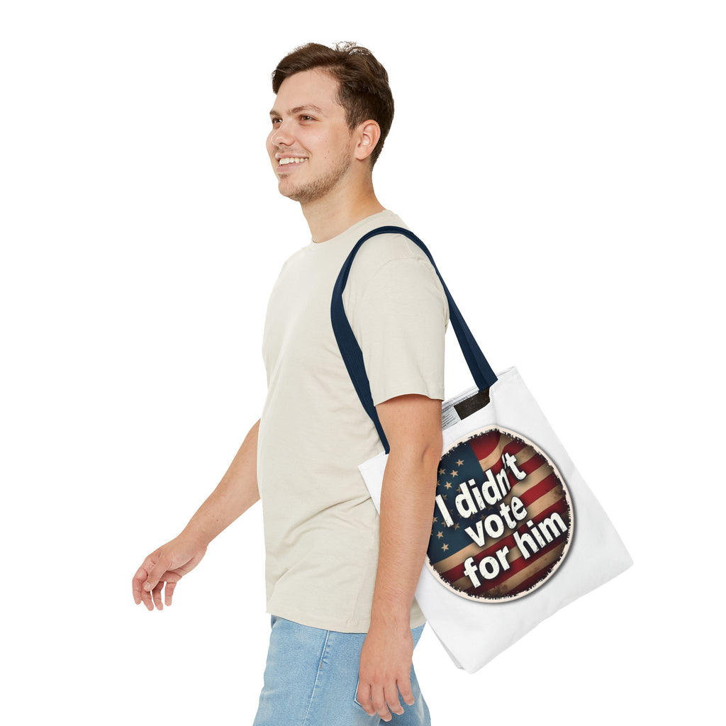 I Didn’t Vote For Him Tote Bag — Political Statement USA Flag Tote