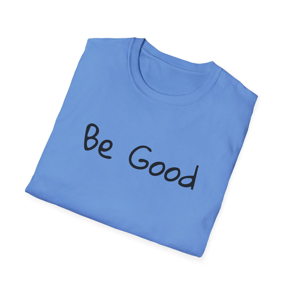 Be Good Minimalist Inspirational T-Shirt — Renee Good Political Tee