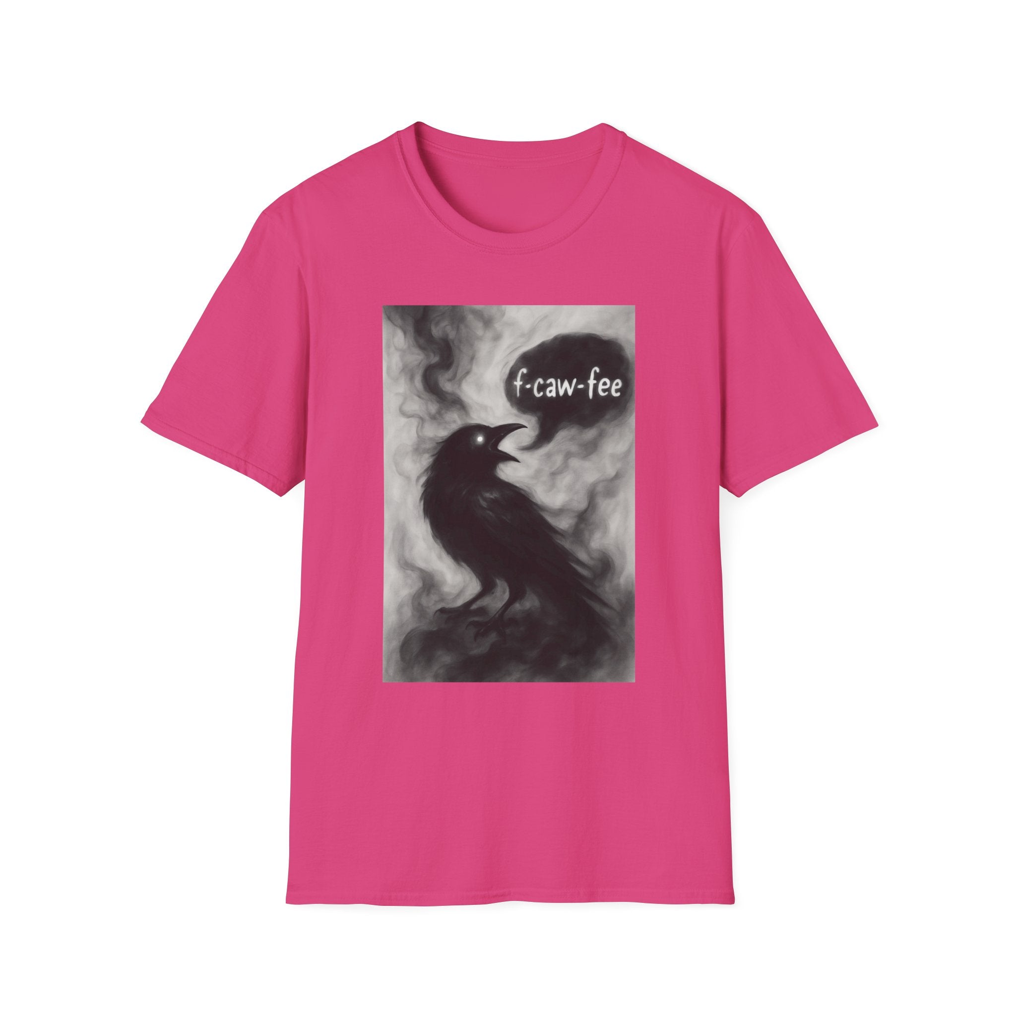 F caw fee! Funny Crow T-Shirt, Sarcasm Political Humor Radical Gift, Unisex Tee, Graphic Tee, Funny Coffee Shirt, Rebel Apparel