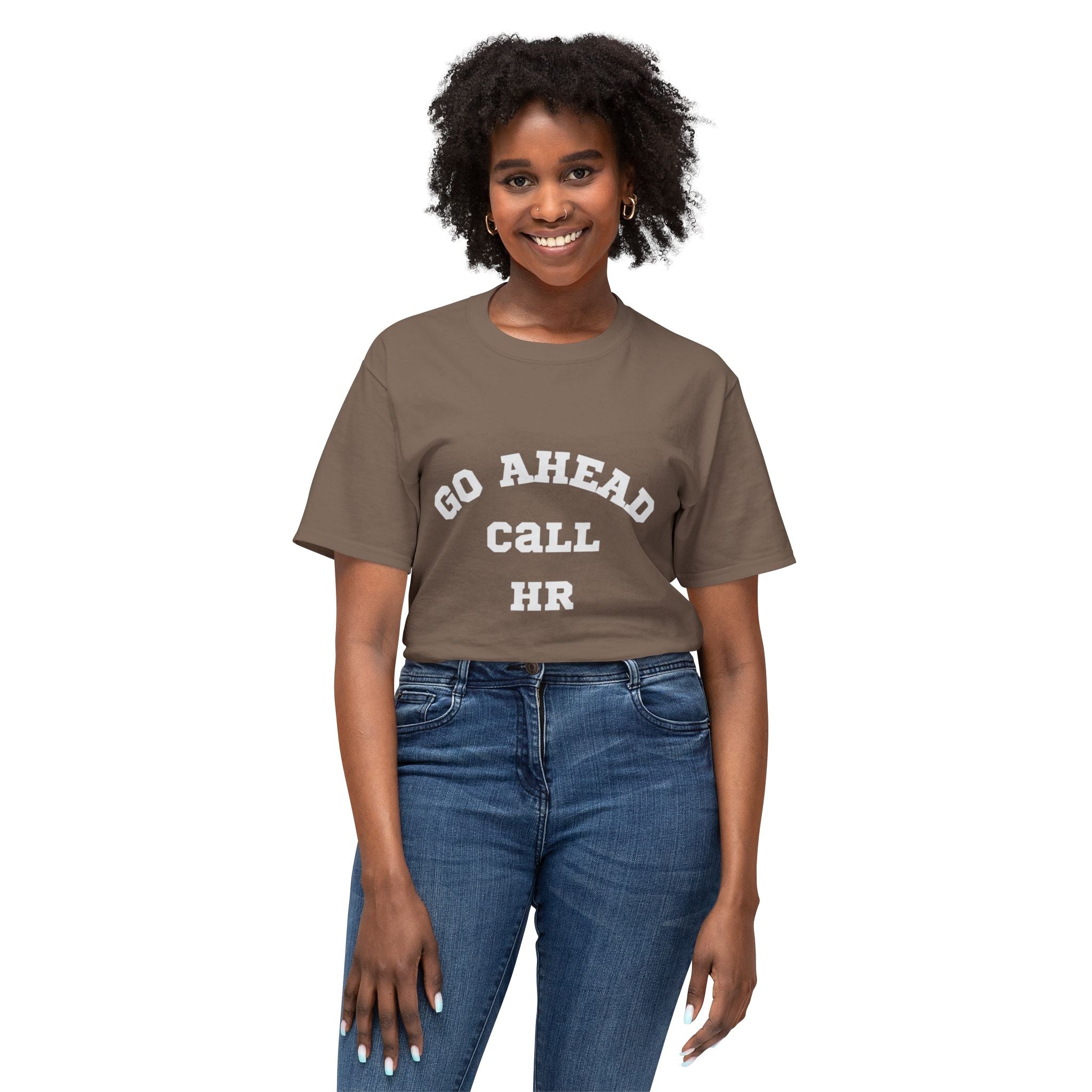 T-Shirt - 'Go ahead call HR' Funny Unisex HD Cotton™ Tee