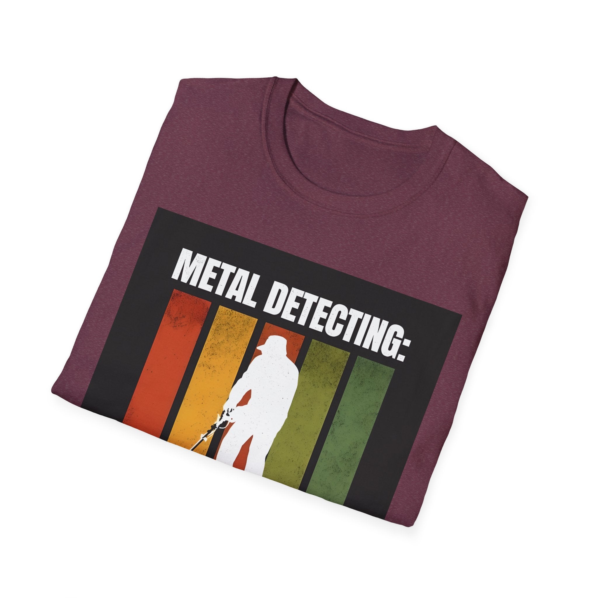 Metal Detecting Unisex T-Shirt, Treasure Hunter Tee, Dirt Hobby Shirt, Outdoor Adventure Top, Gift for Metal Detector Enthusiasts