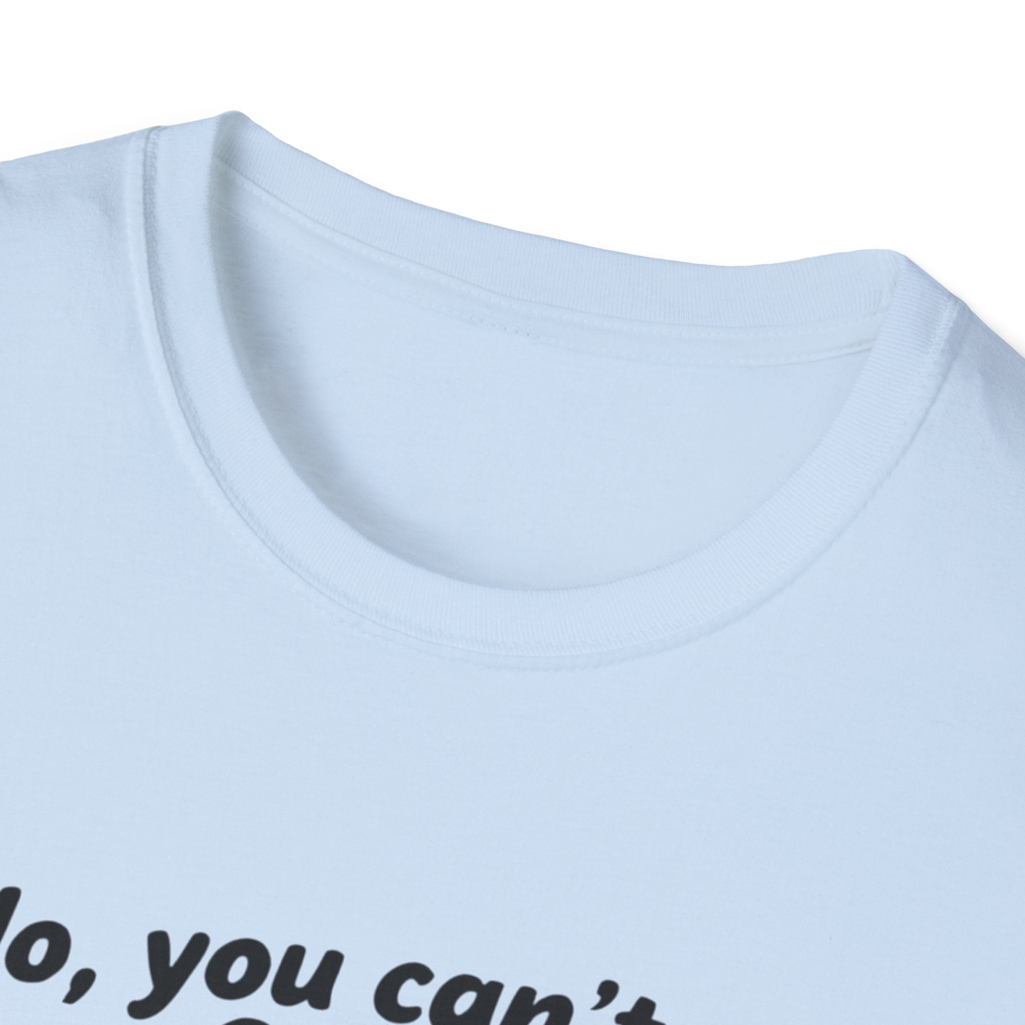 Funny Political Quote T-Shirt — “No, you can’t have Greenland. You haven’t even finished your Venezuela yet.”