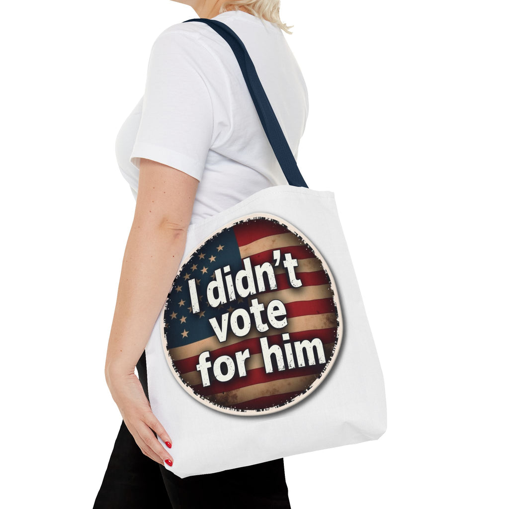 I Didn’t Vote For Him Tote Bag — Political Statement USA Flag Tote