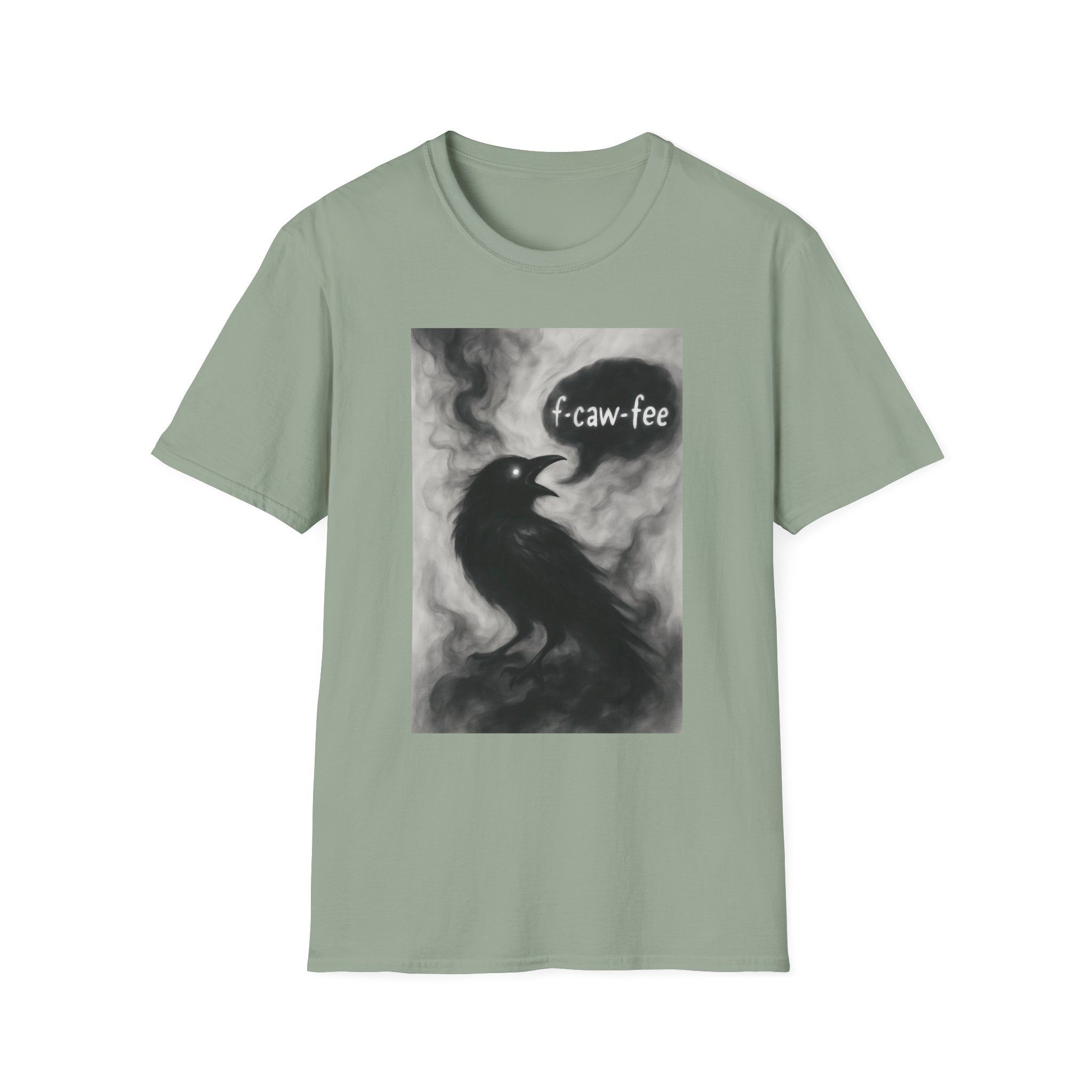 F caw fee! Funny Crow T-Shirt, Sarcasm Political Humor Radical Gift, Unisex Tee, Graphic Tee, Funny Coffee Shirt, Rebel Apparel