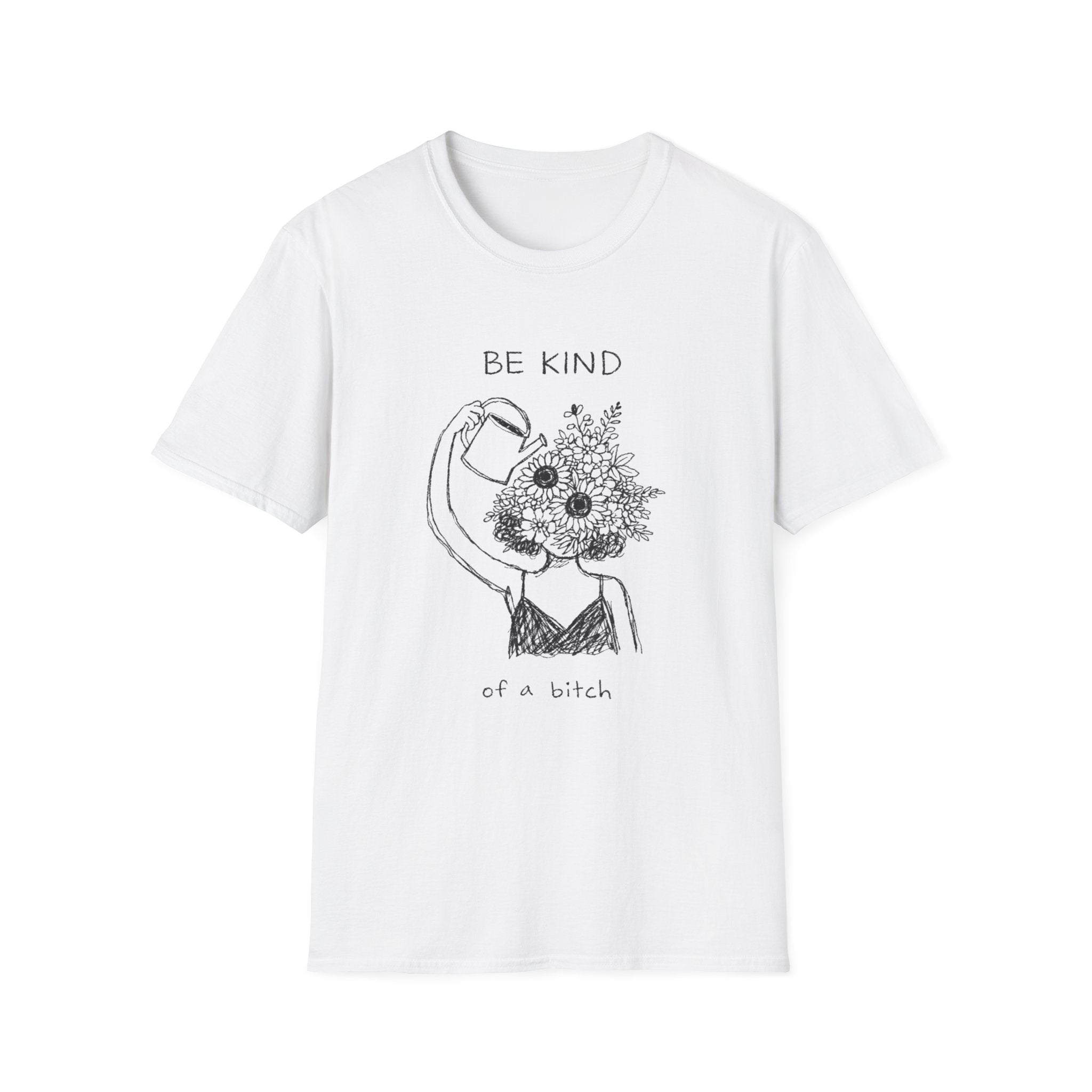 Be Kind of a Bitch Floral T-Shirt — Bold Feminine Graphic Tee