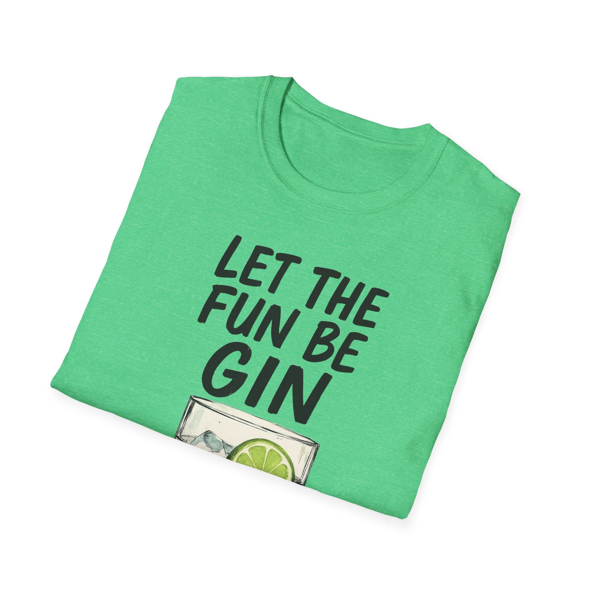 Let the Fun Be Gin Tee, Gin Cocktail Party T-Shirt, Let the Fun Be Gin Tee, Unisex Drinking Shirt, Softstyle Alcohol Top, Mixology Gift