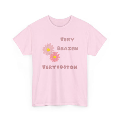 Very Brazen very Boston Unisex Heavy Cotton Tee