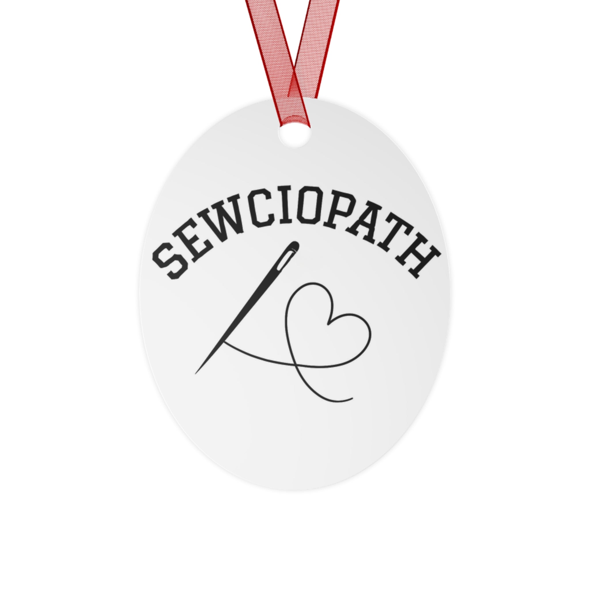 Sewciopath Metal Ornament - Perfect Gift for Sewing Enthusiasts