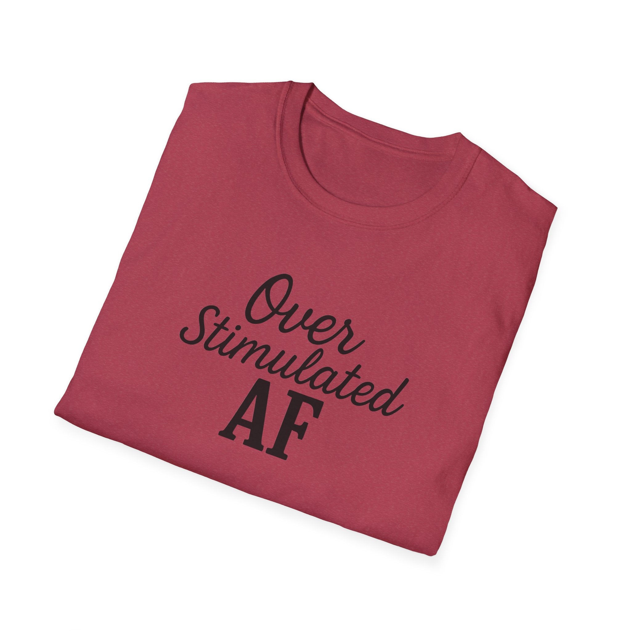 Overstimulated AF Mental Health T-Shirt, Anxiety Awareness Tee, Funny Mental Health Shirt, Unisex Softstyle Tee, Stress Reliever Top