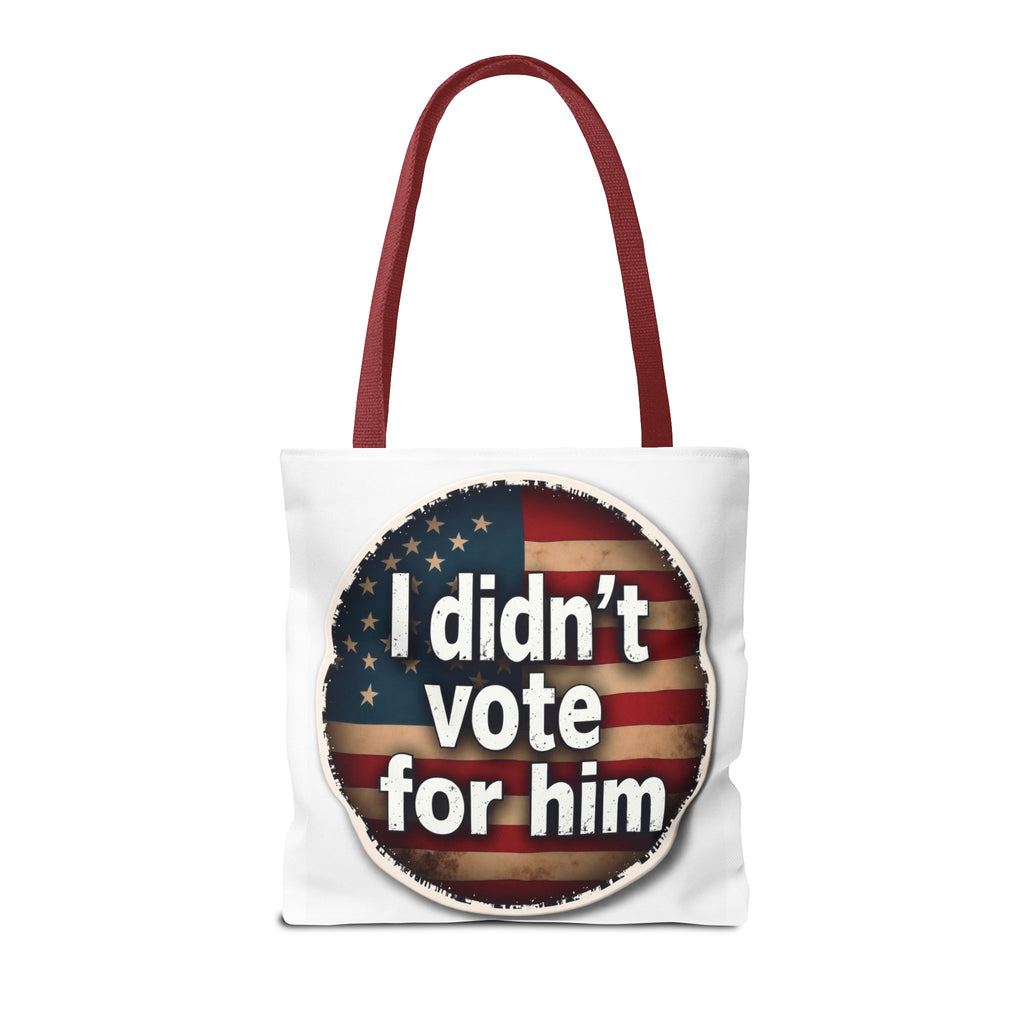 I Didn’t Vote For Him Tote Bag — Political Statement USA Flag Tote