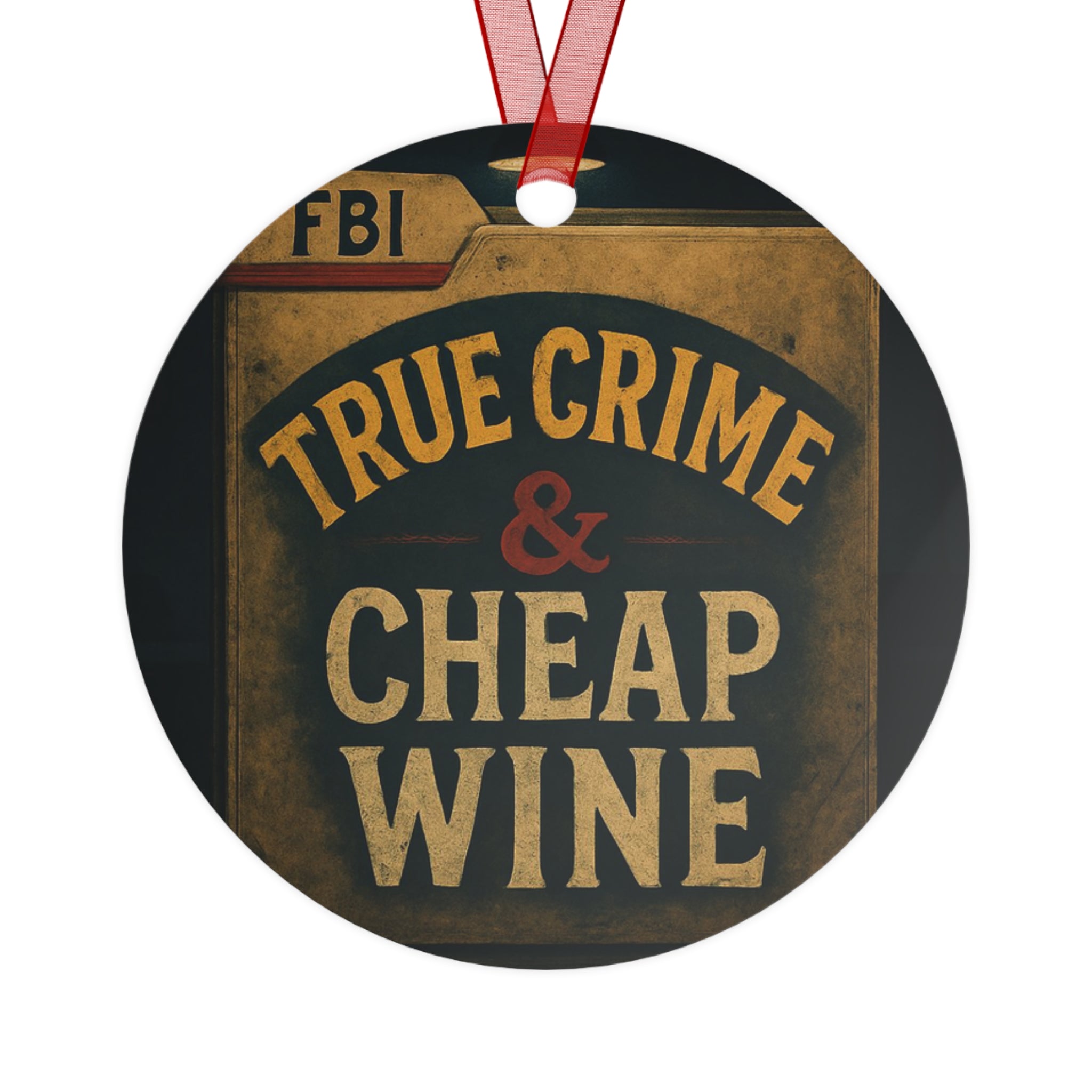 Metal Ornament - True Crime & Cheap Wine Design