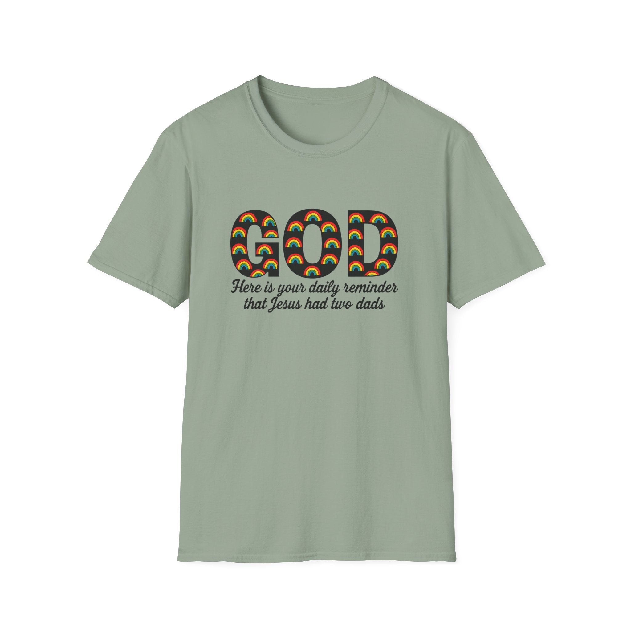 Rainbow God Had Two Dads LGBTQ Unisex Softstyle T-Shirt, Pride Tee, Social Justice Shirt, Anti Trump Top, LGBTQ Equality Clothing