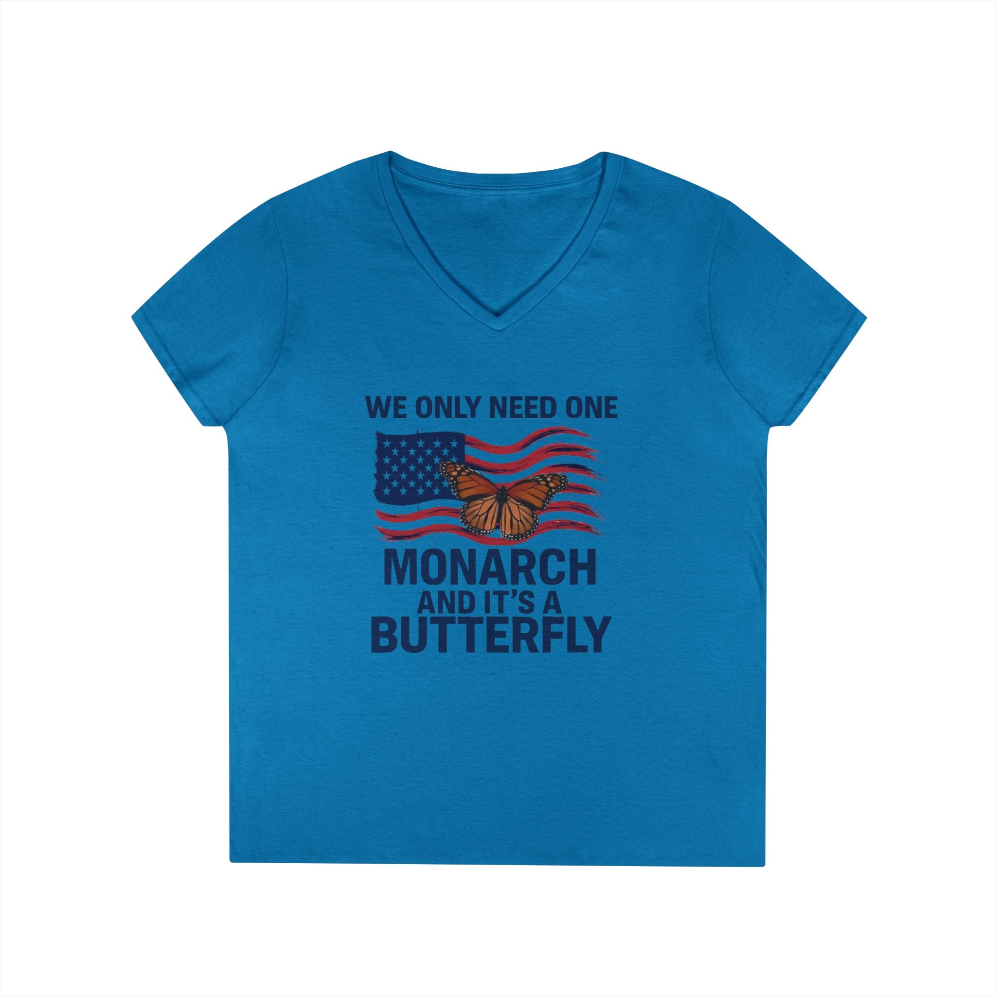 We only need one monarch and its a butterfly V-Neck T-Shirt Butterfly Anti-Trump Social Justice human rights gifts for activists.