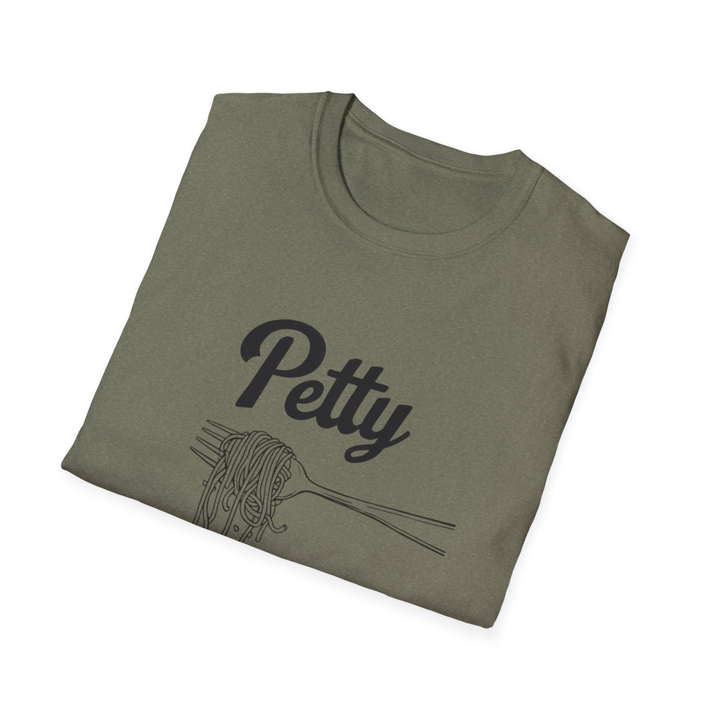 Petty spaghetti Humor Unisex T-Shirt, Funny Graphic Tee, Comfy Casual Wear, Gift for Friends, Quirky Statement Shirt