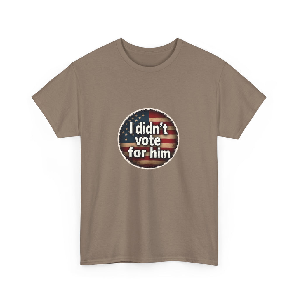 T-Shirt - 'I Didn't Vote for Him' Anti-Trump Tee